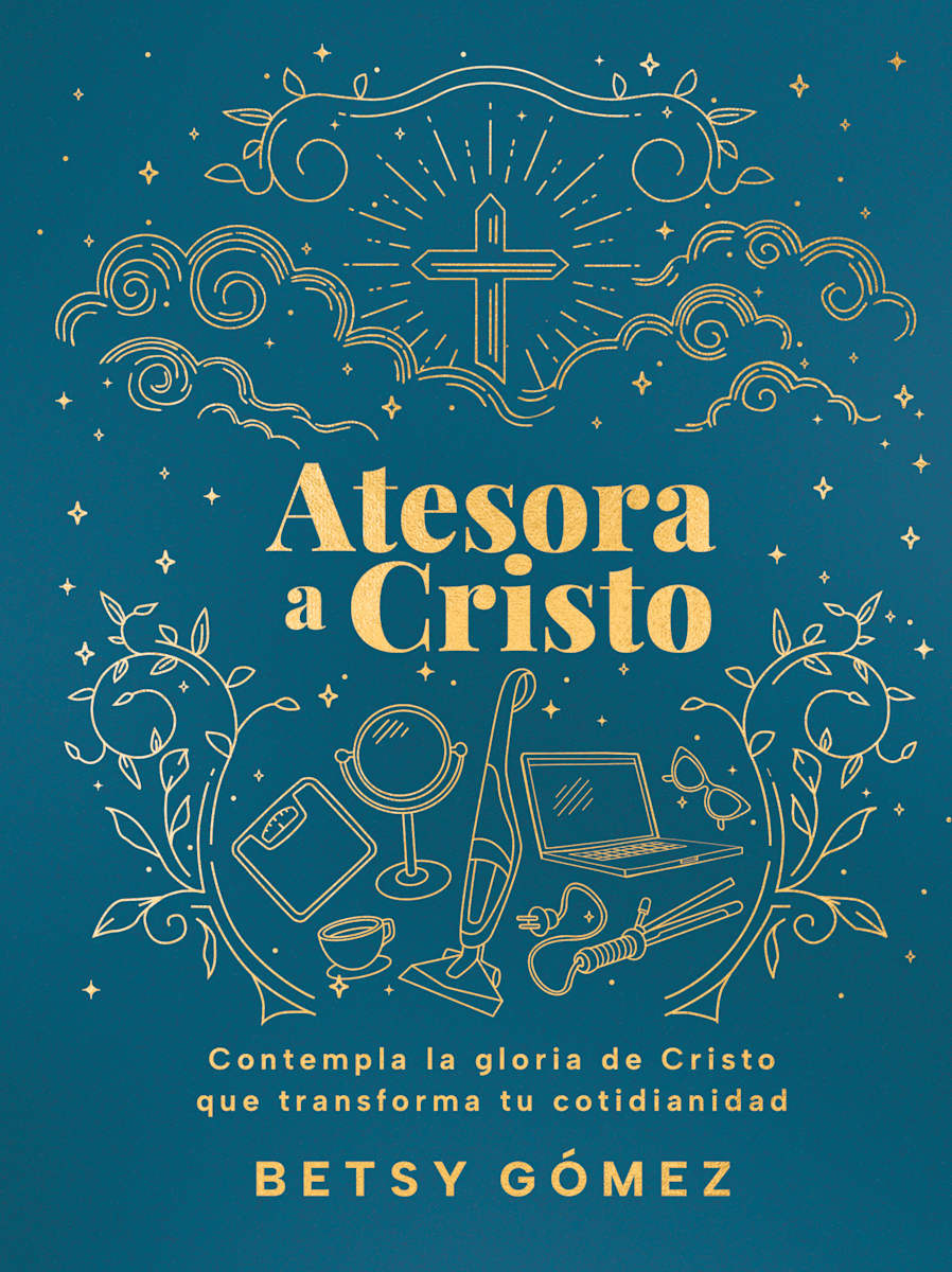 Atesora a Cristo | Lifeway