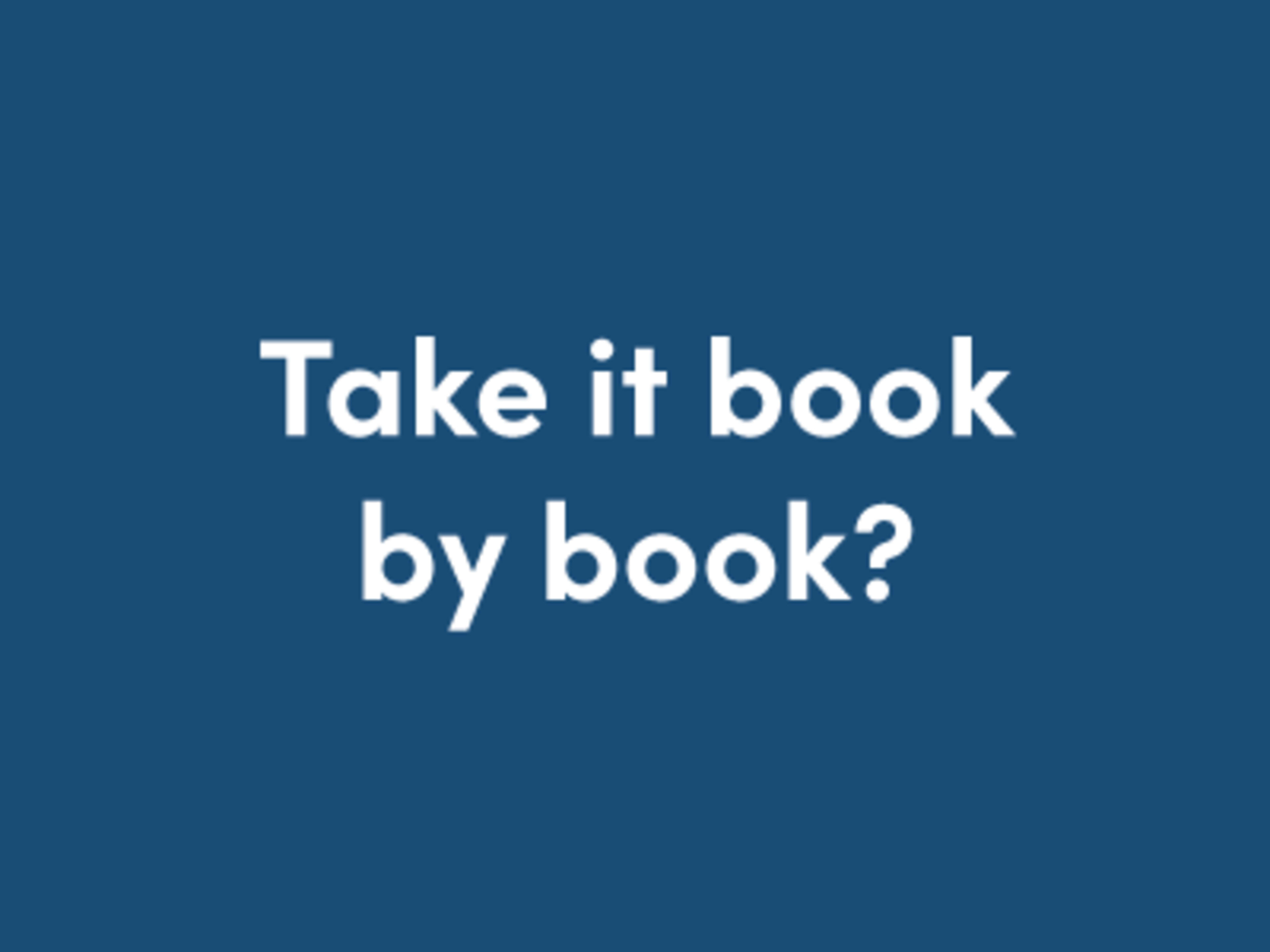 Take it book by book