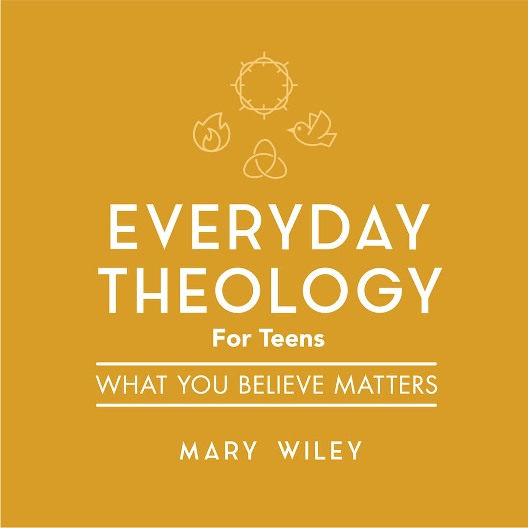 eBook - Everyday Theology - Teen Bible Study Book