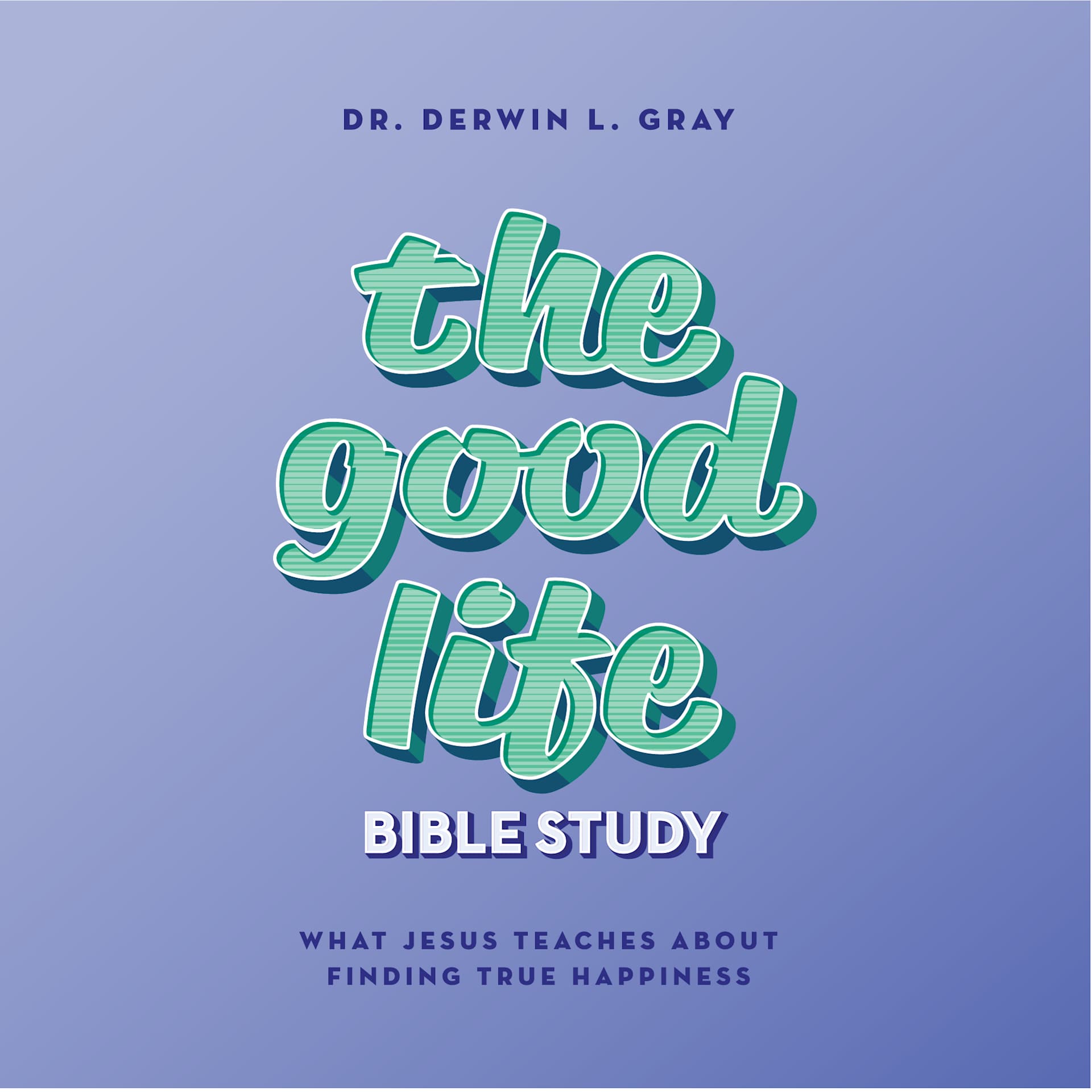 The Good Life Video Streaming Teen Group Lifeway - Main Image