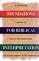 Foundations For Biblical Interpretation