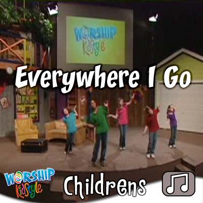 Lifeway Kids Worship: Everywhere I Go - Audio