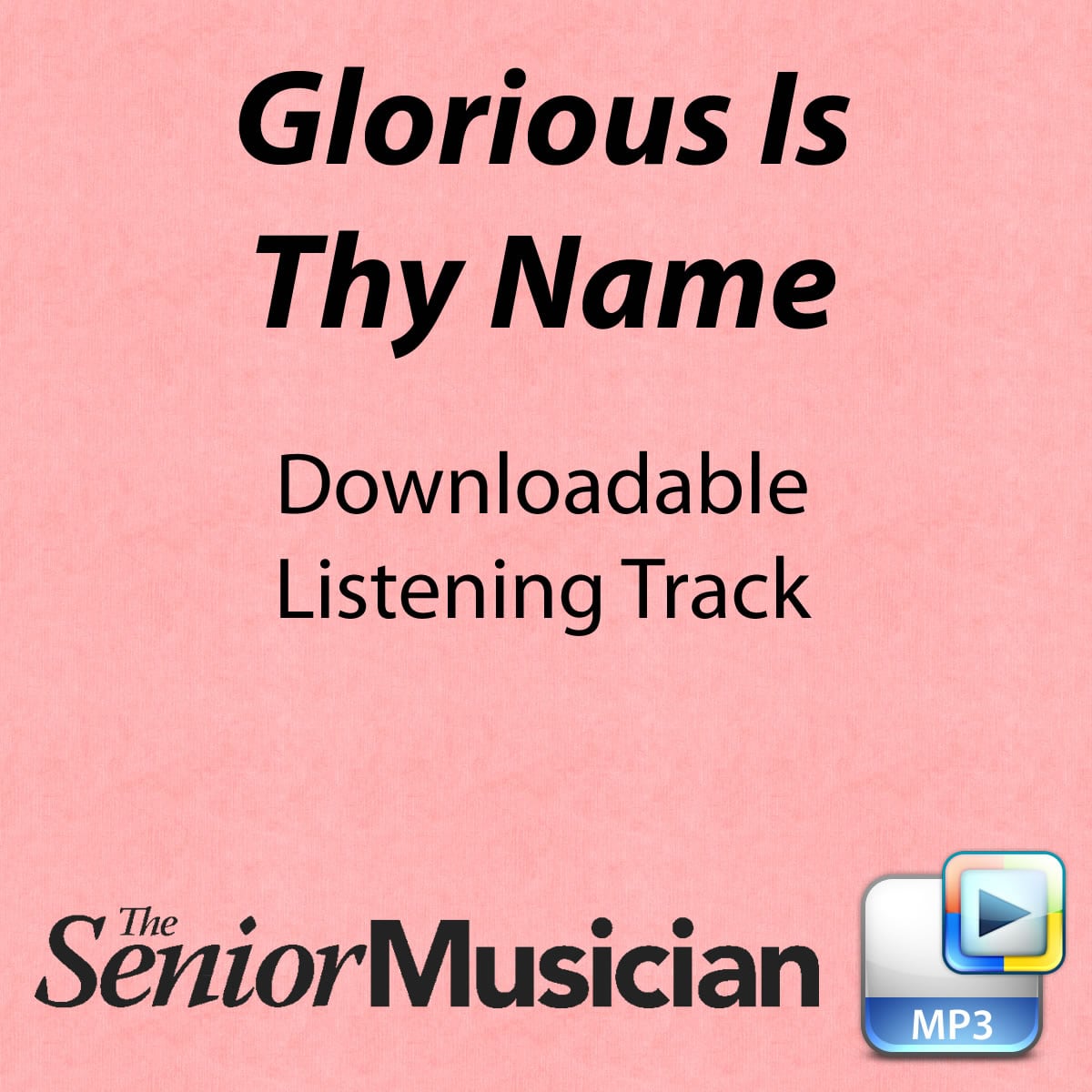 Glorious Is Thy Name - Downloadable Listening Track