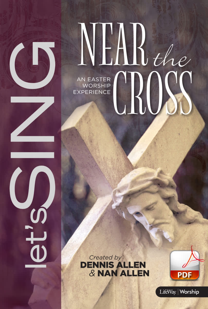 Near the Cross - Downloadable Choral Book (Min. 10)
