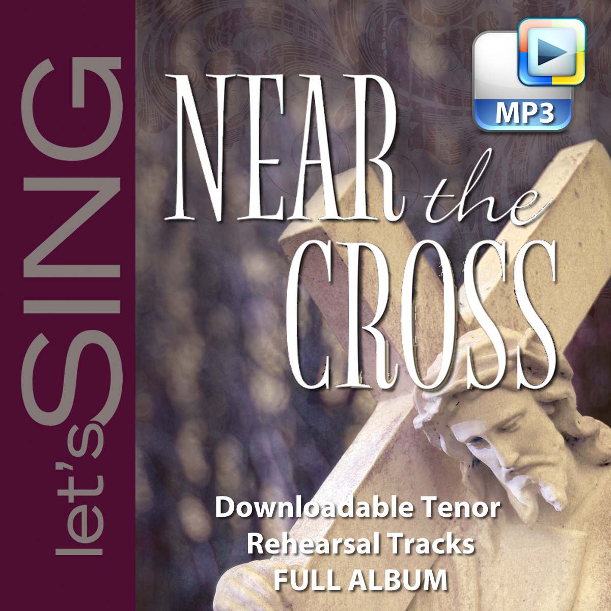 Near the Cross - Downloadable Tenor Rehearsal Tracks FULL ALBUM