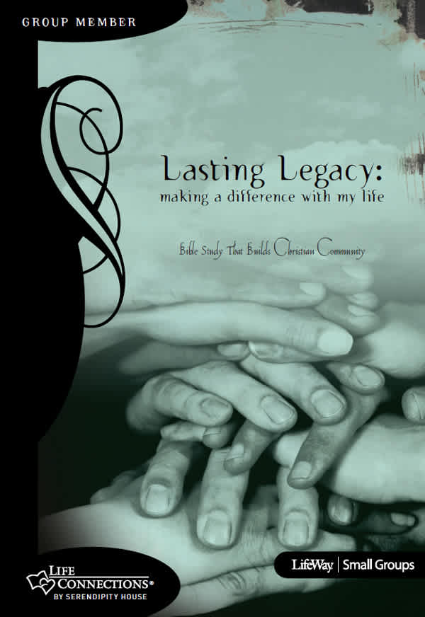 eBook - Life Connections Series: Lasting Legacy - Making a Difference with My Life - Member Book