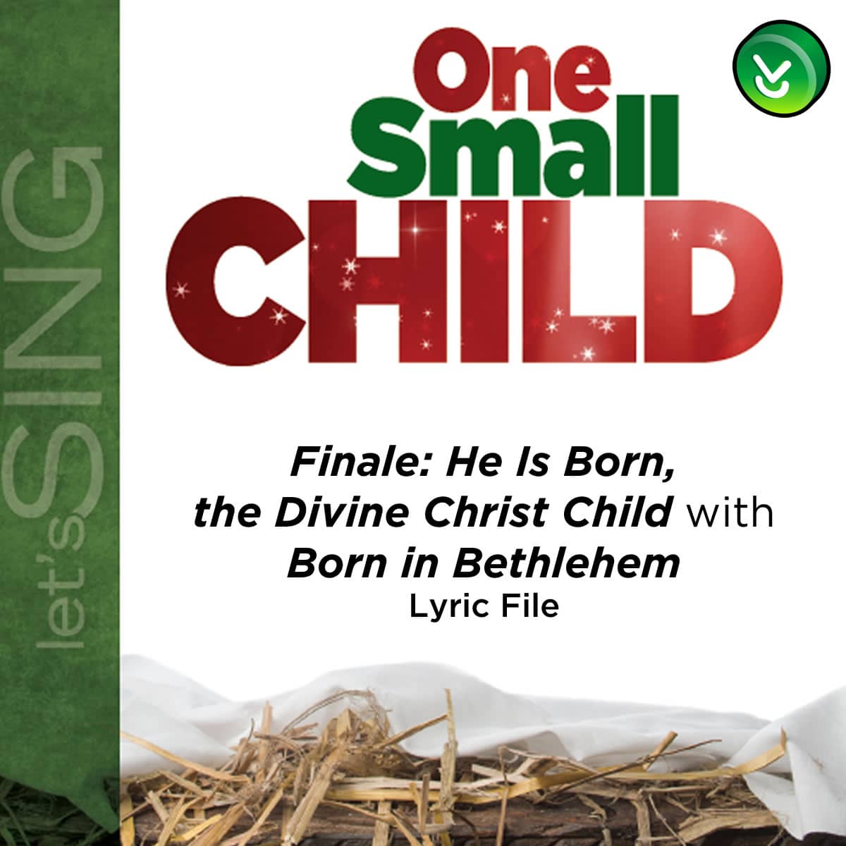 Finale: He Is Born, the Divine Christ Child with Born in Bethlehem - Downloadable Lyric File