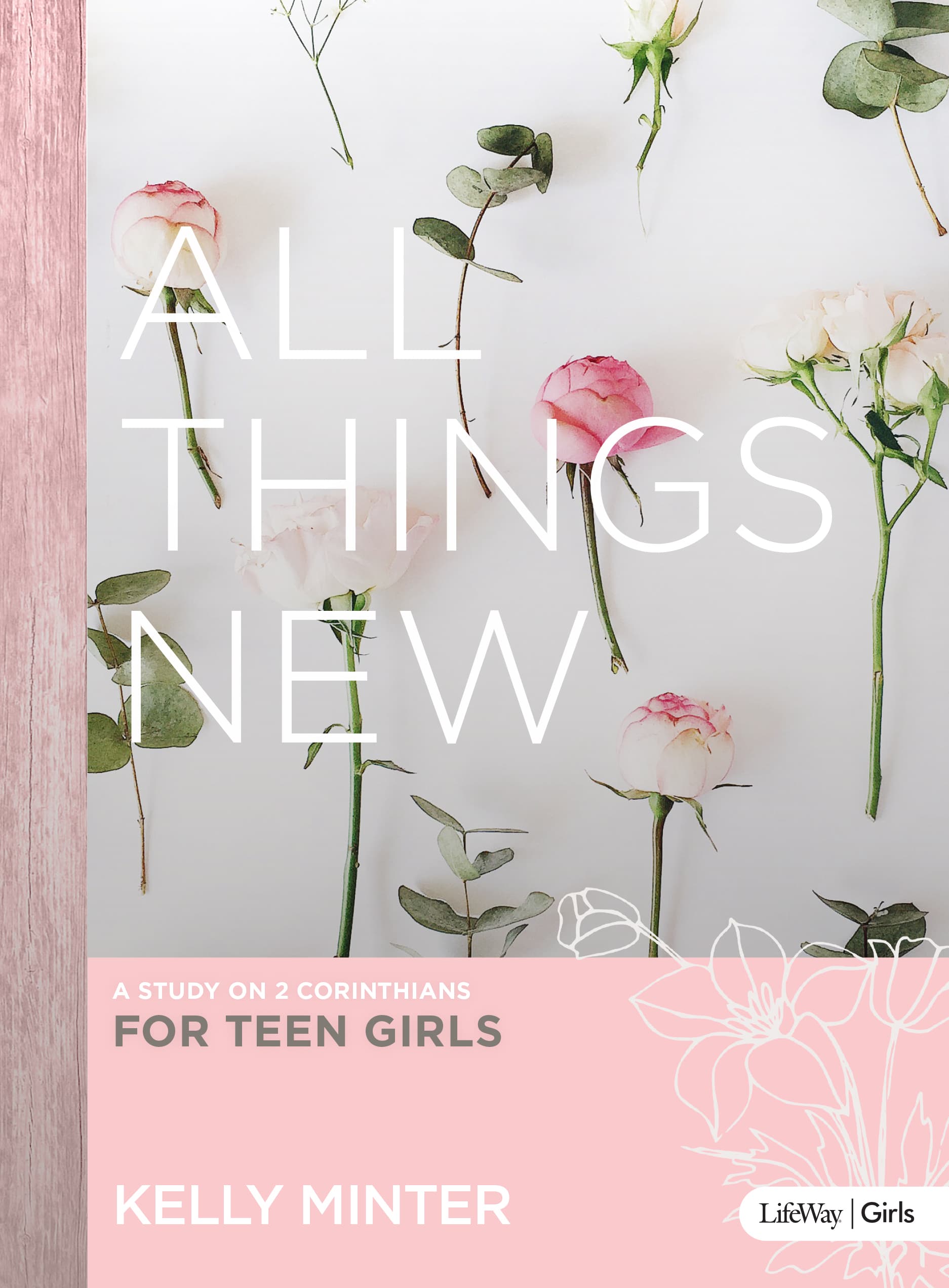 All Things New - Teen Girls' Bible Study Book