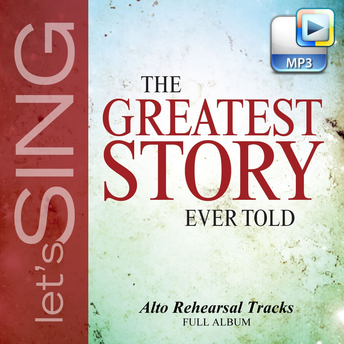 The Greatest Story Ever Told - Downloadable Alto Rehearsal Tracks (FULL ALBUM)