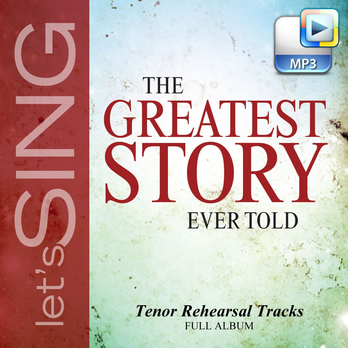 The Greatest Story Ever Told - Downloadable Tenor Rehearsal Tracks (FULL ALBUM)