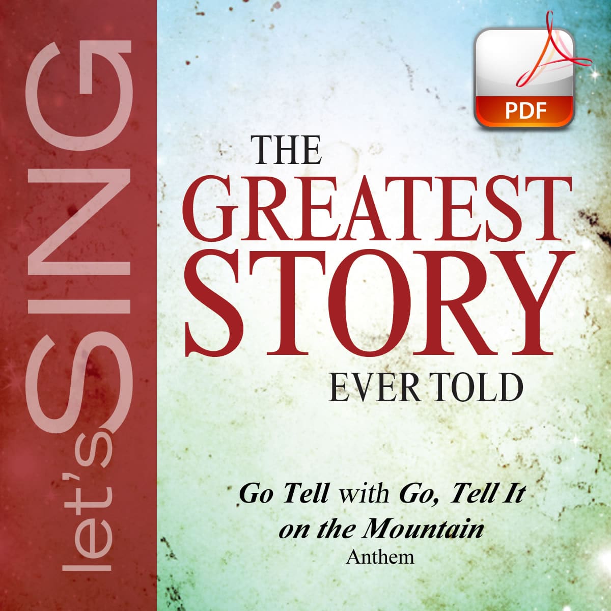 Go Tell! with Go, Tell It on the Mountain - Downloadable Anthem (Min. 10)
