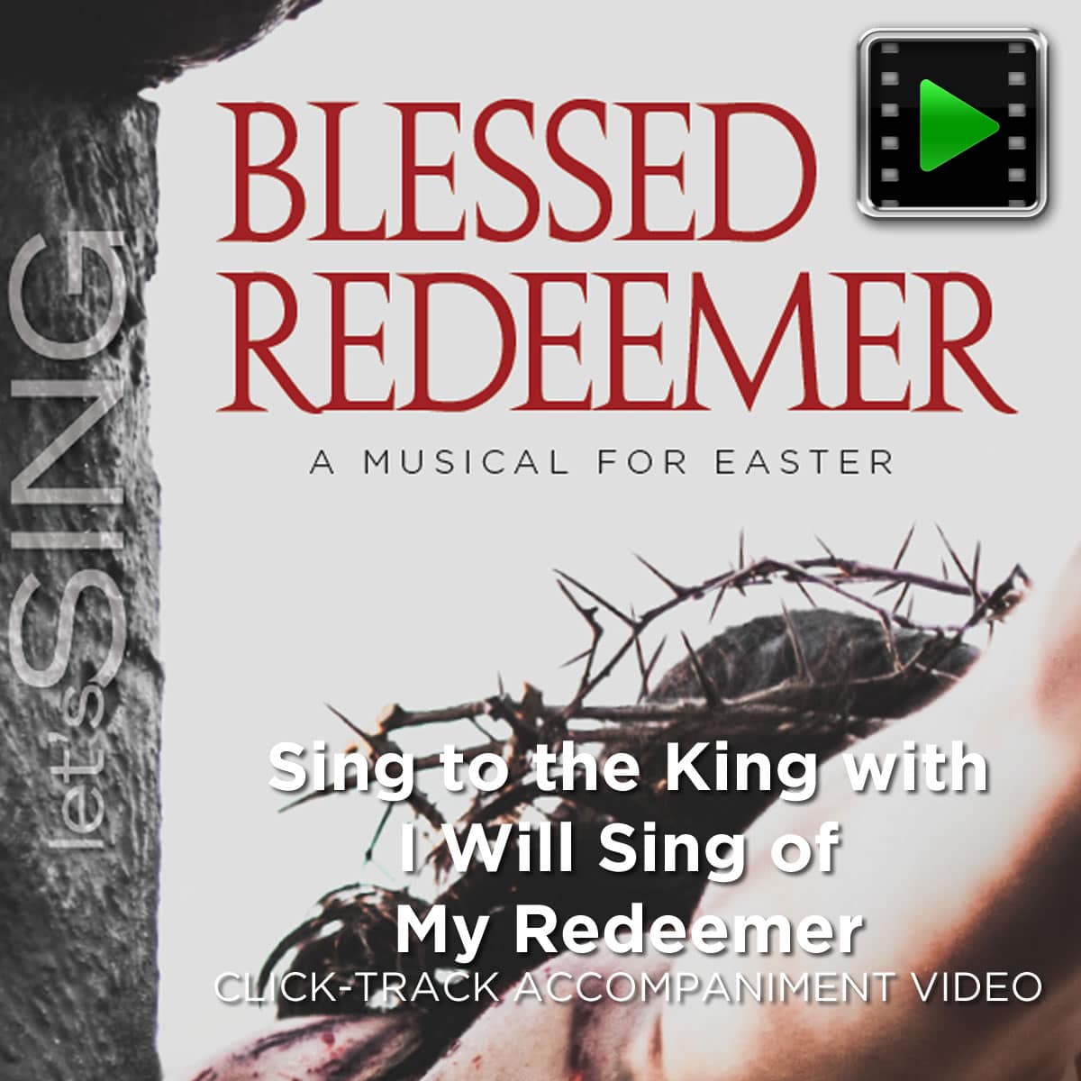 Sing to the King with I Will Sing of My Redeemer - Downloadable Click-Track Accompaniment Video