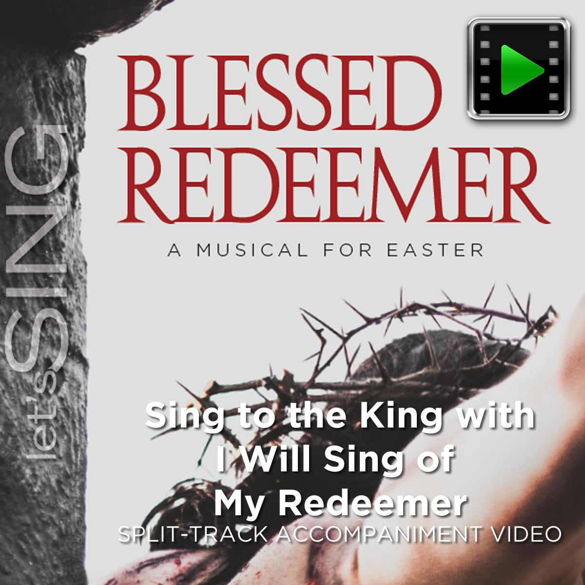 Sing to the King with I Will Sing of My Redeemer - Downloadable Split-Track Accompaniment Videos