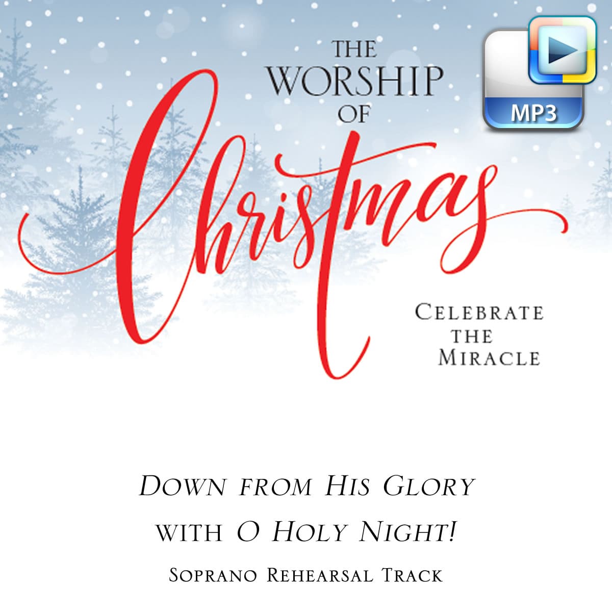 Down from His Glory with O Holy Night! - Downloadable Soprano Rehearsal Track