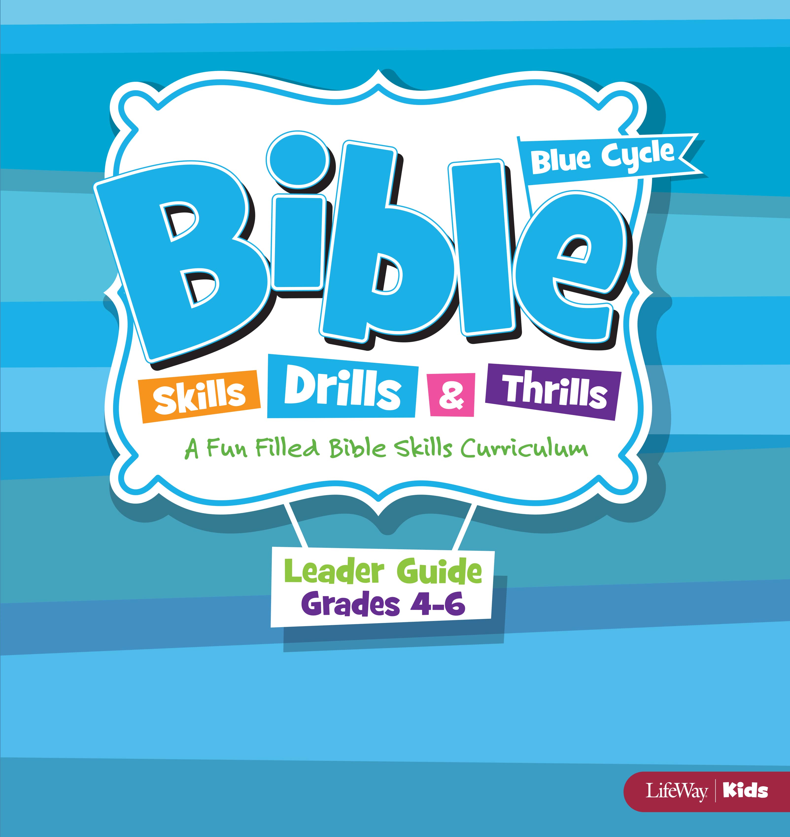 Bible Skills Drills and Thrills: Blue Cycle - Grades 4-6 Leader Kit