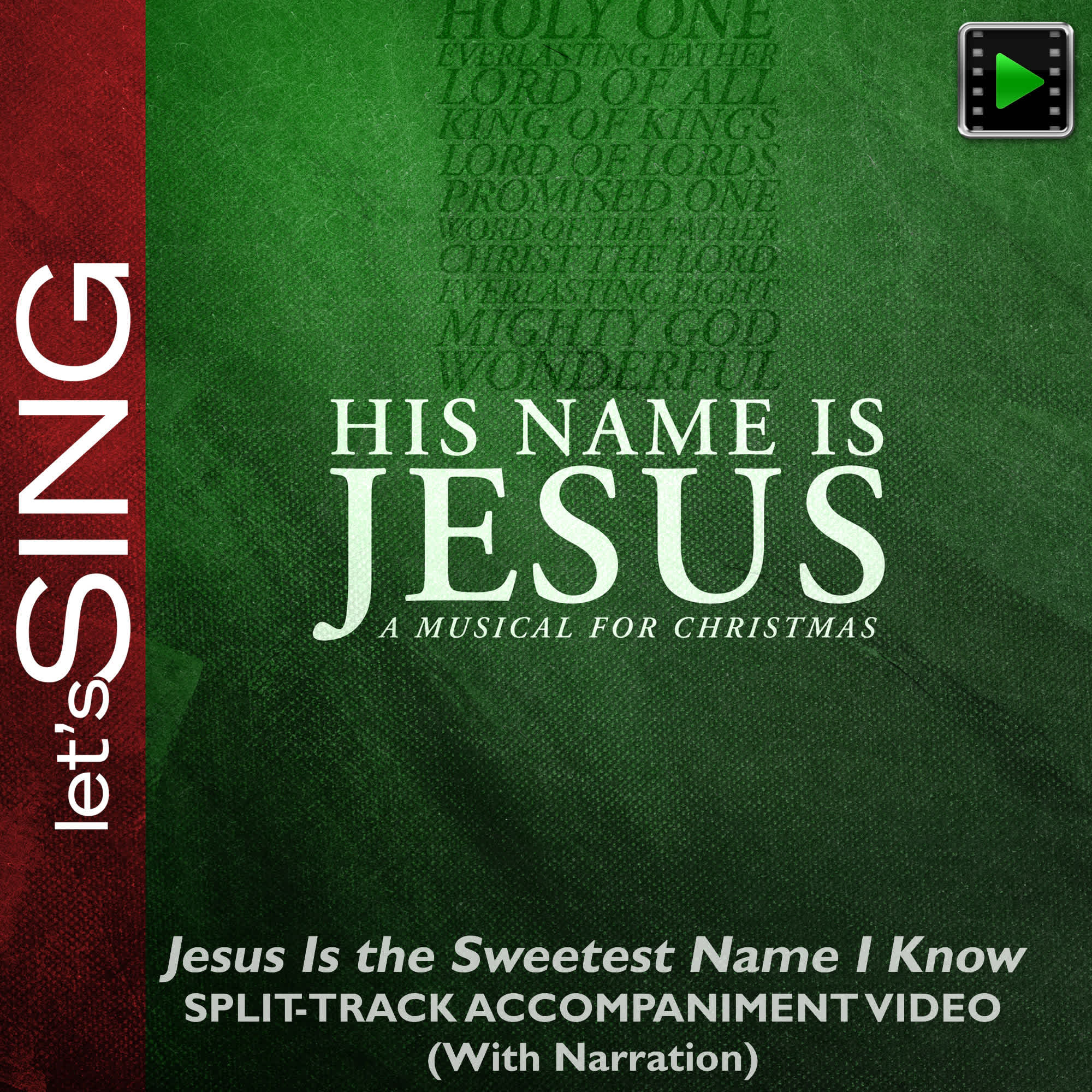 Jesus Is the Sweetest Name I Know - Downloadable Split-Track Accompaniment Video (with Narration)