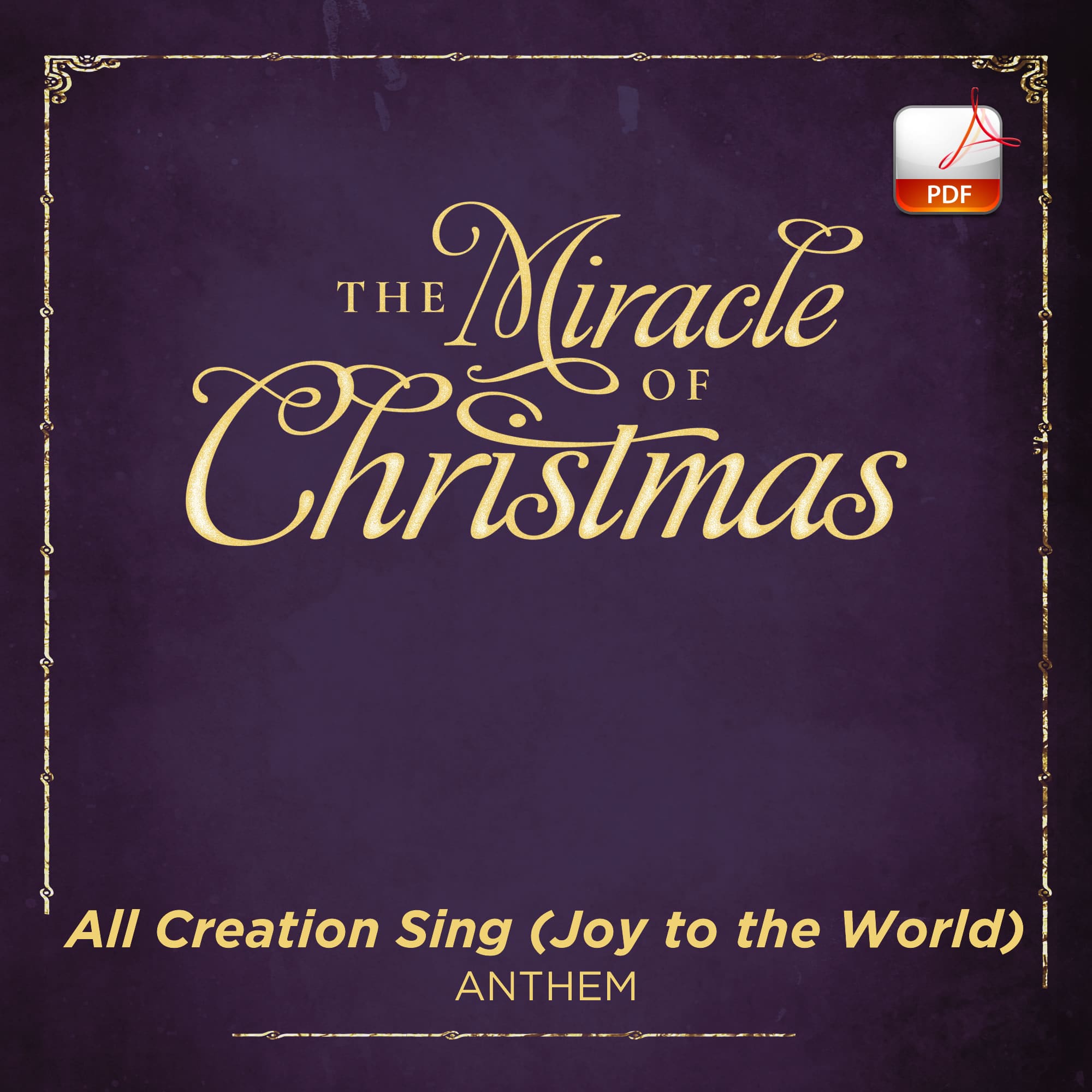 All Creation Sing (Joy to the World) - Downloadable Anthem (Min. 10)