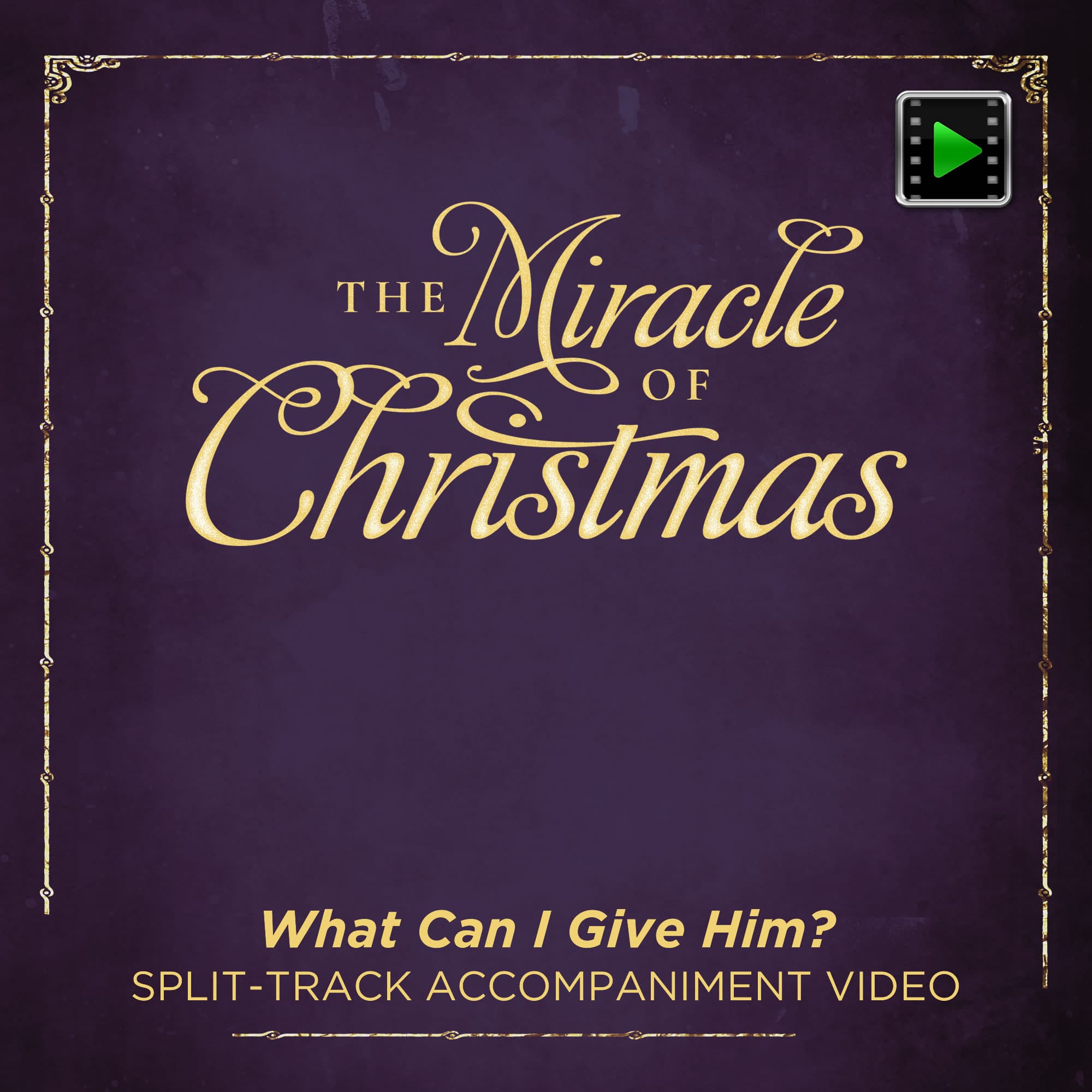 What Can I Give Him? - Downloadable Split-Track Accompaniment Video