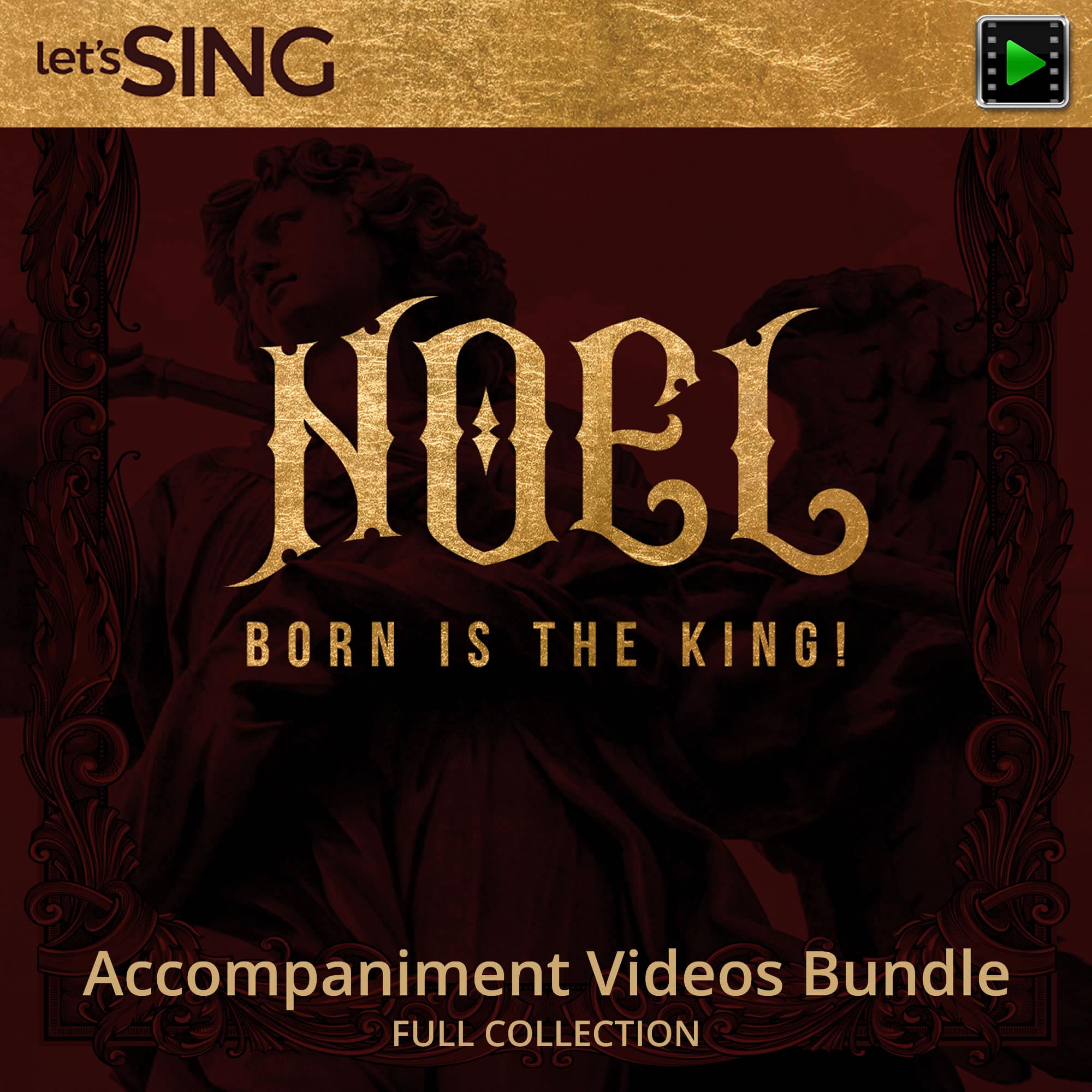 Noel! Born Is the King! - Downloadable Accompaniment Videos Bundle (FULL COLLECTION)