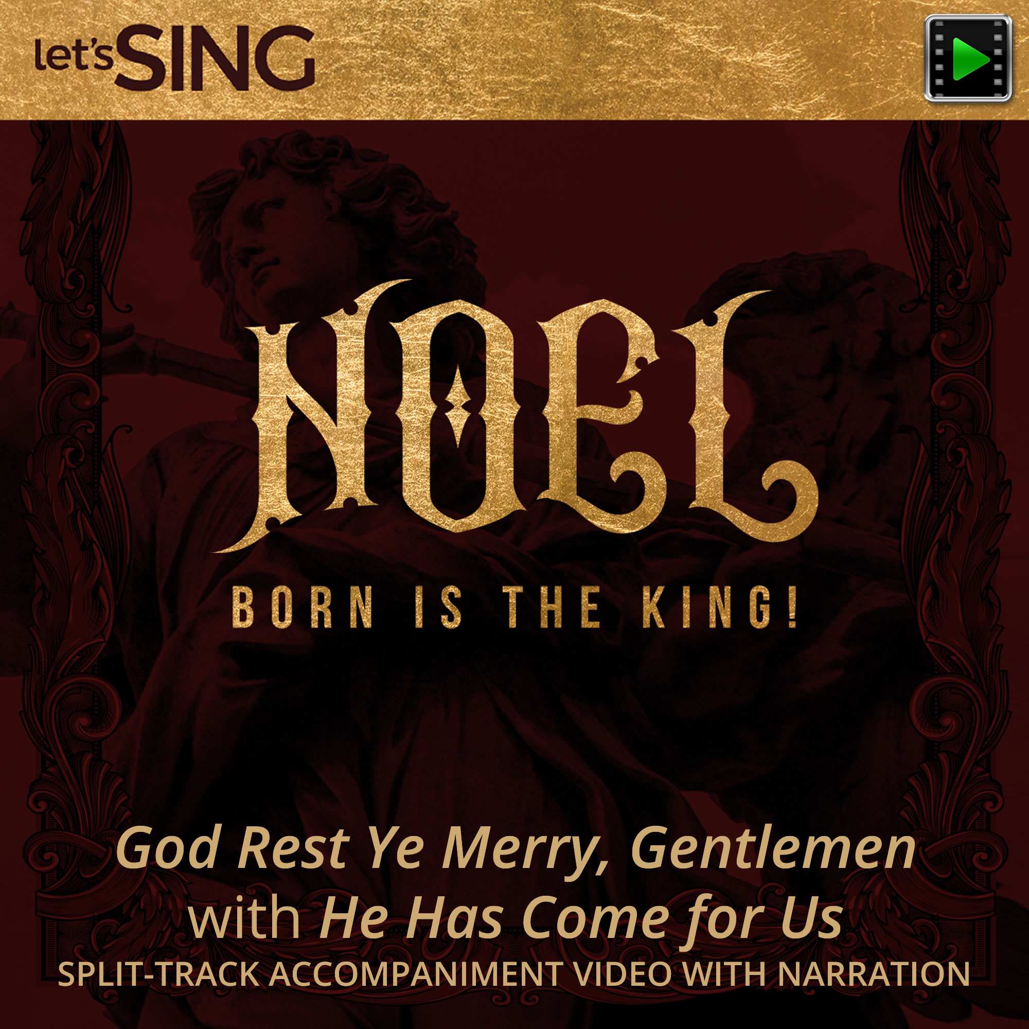 God Rest Ye Merry, Gentlemen with He Has Come for Us - Downloadable Split-Track Accompaniment Video with Narration
