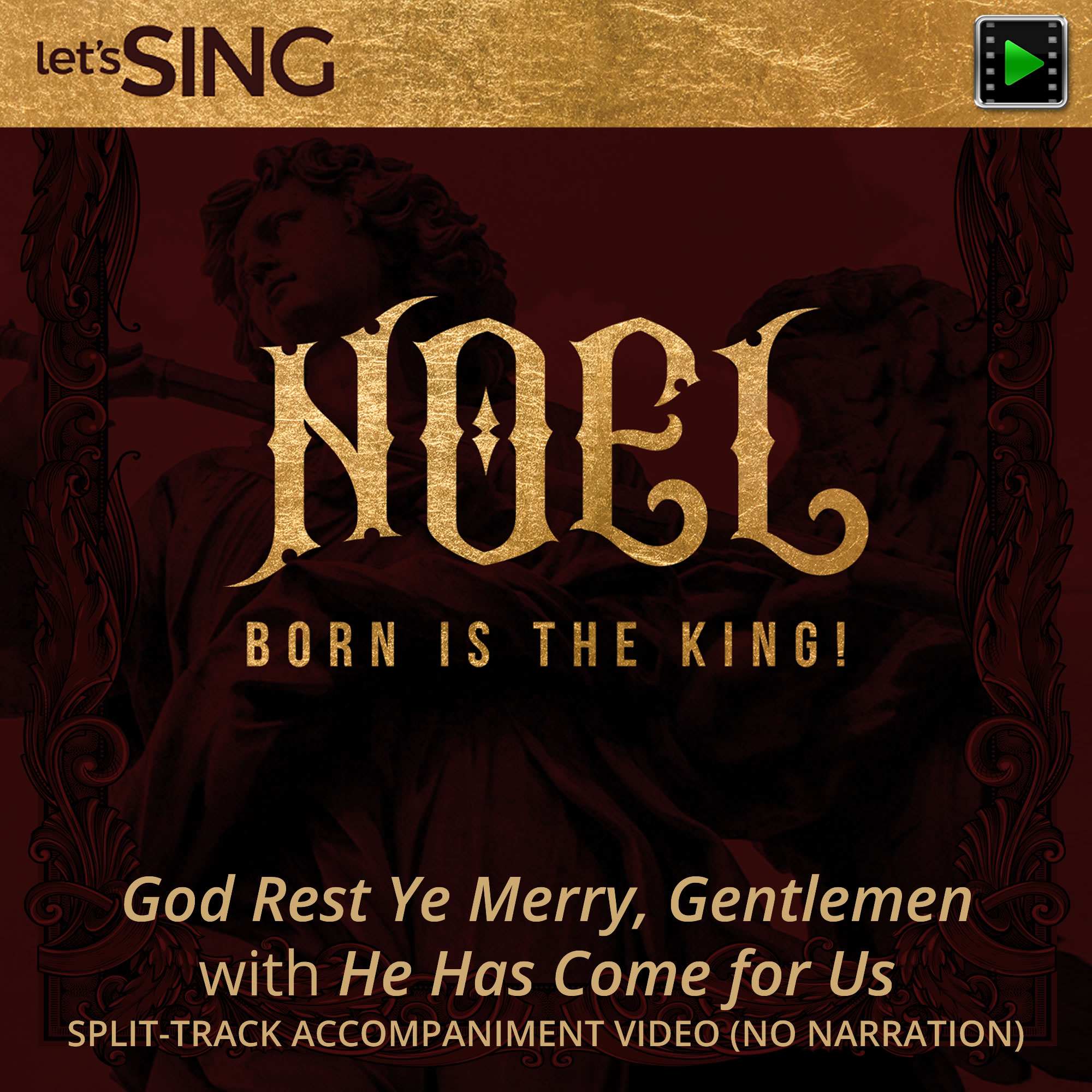 God Rest Ye Merry, Gentlemen with He Has Come for Us - Downloadable Split-Track Accompaniment Video (No Narration)