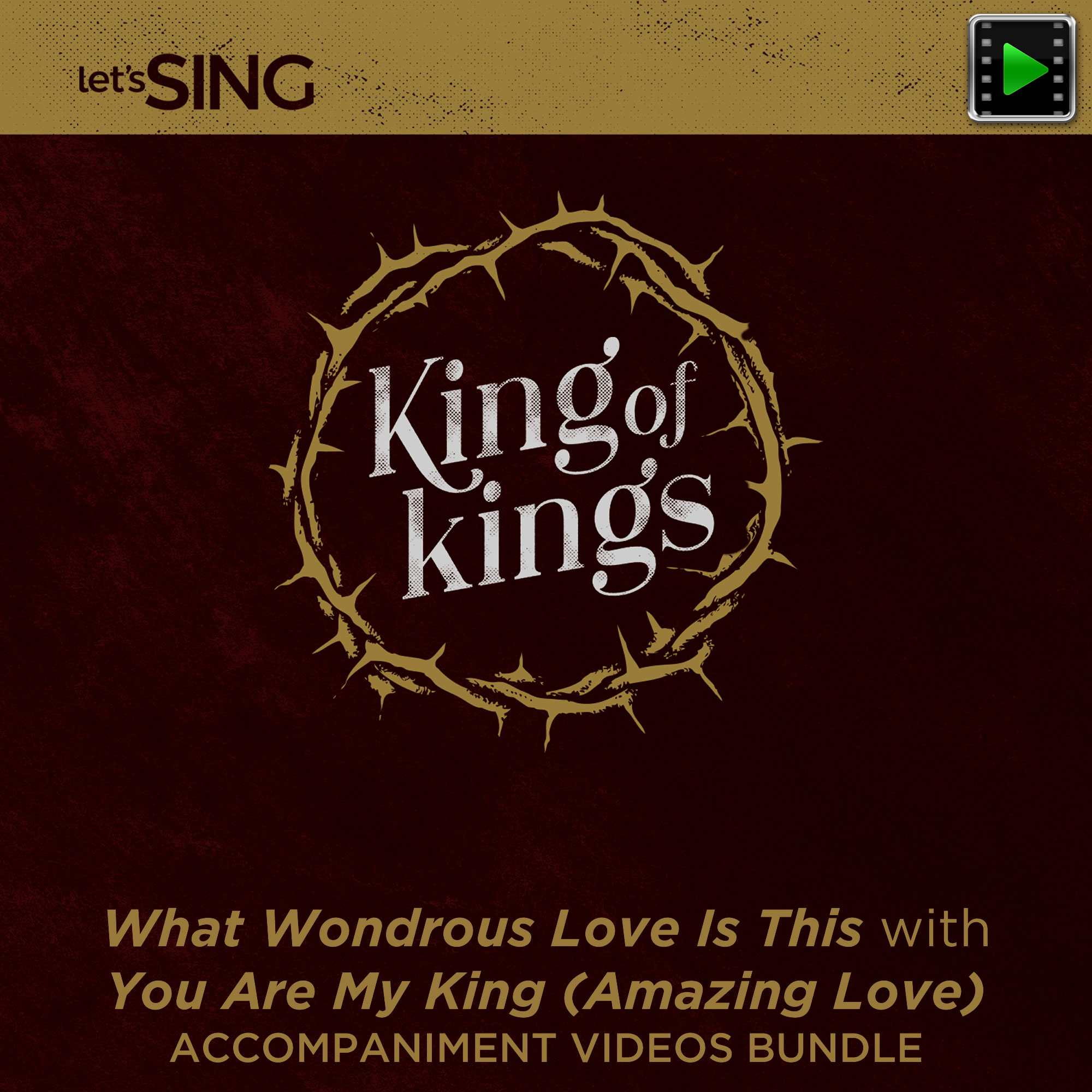 What Wondrous Love Is This with You Are My King (Amazing Love) - Downloadable Accompaniment Videos Bundle