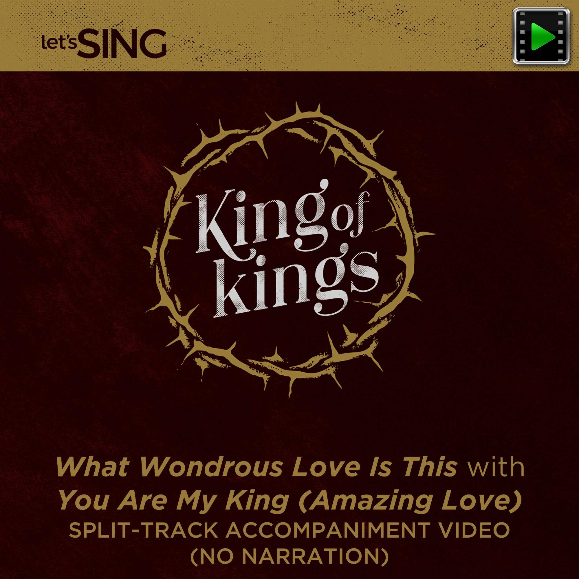 What Wondrous Love Is This with You Are My King (Amazing Love) - Downloadable Split-Track Accompaniment Video (No Narration)