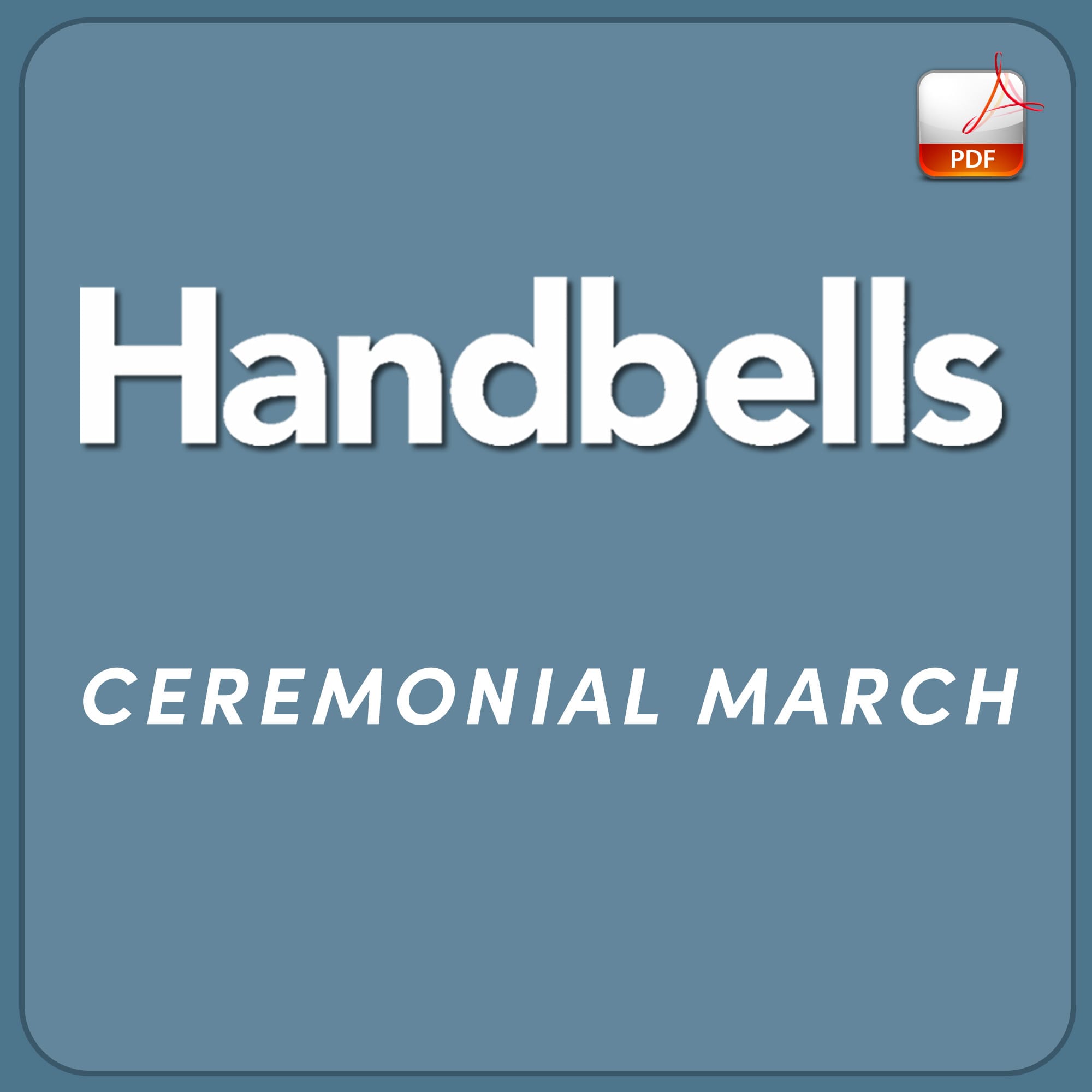 Ceremonial March - Downloadable Handbell Arrangement