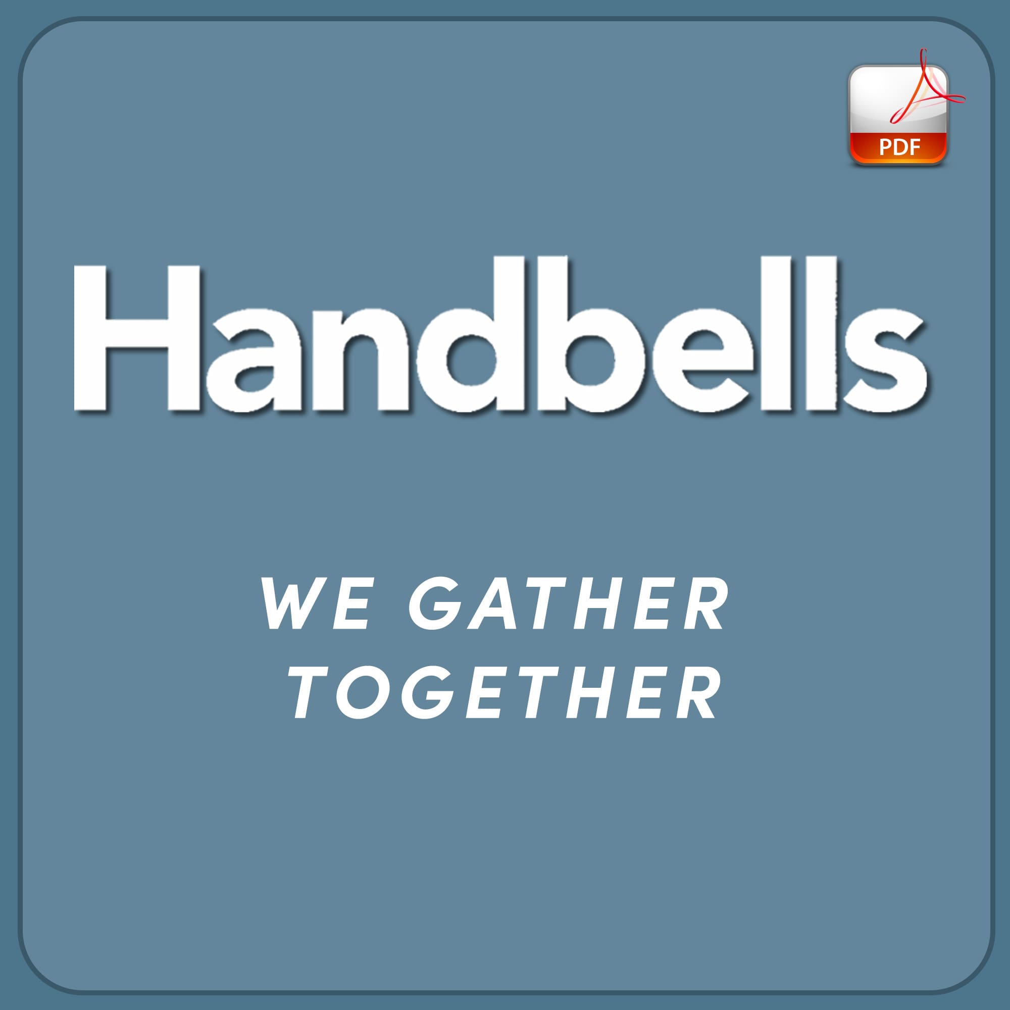 We Gather Together - Downloadable Handbell Arrangement