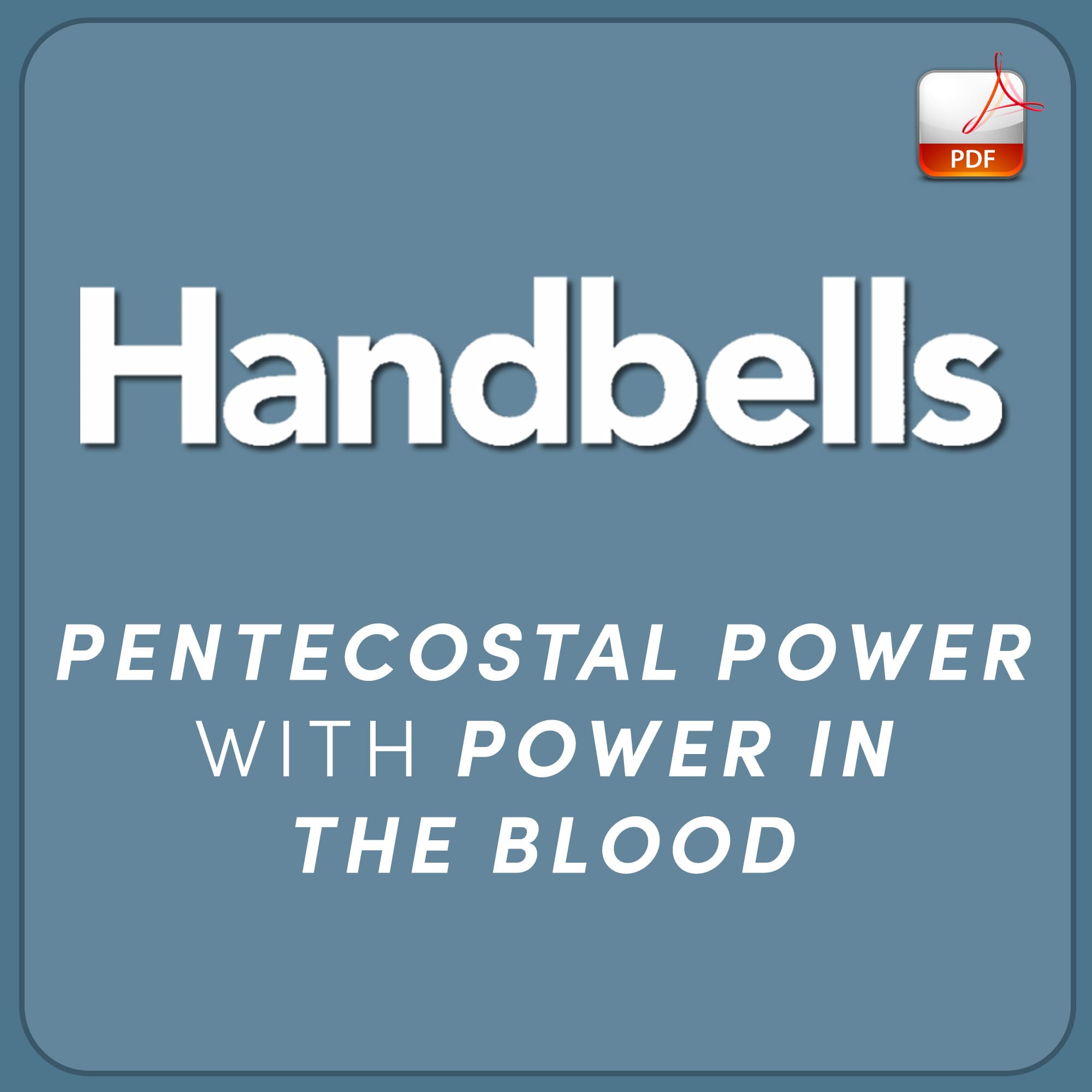 Pentecostal Power with Power in the Blood - Downloadable Handbell Arrangement