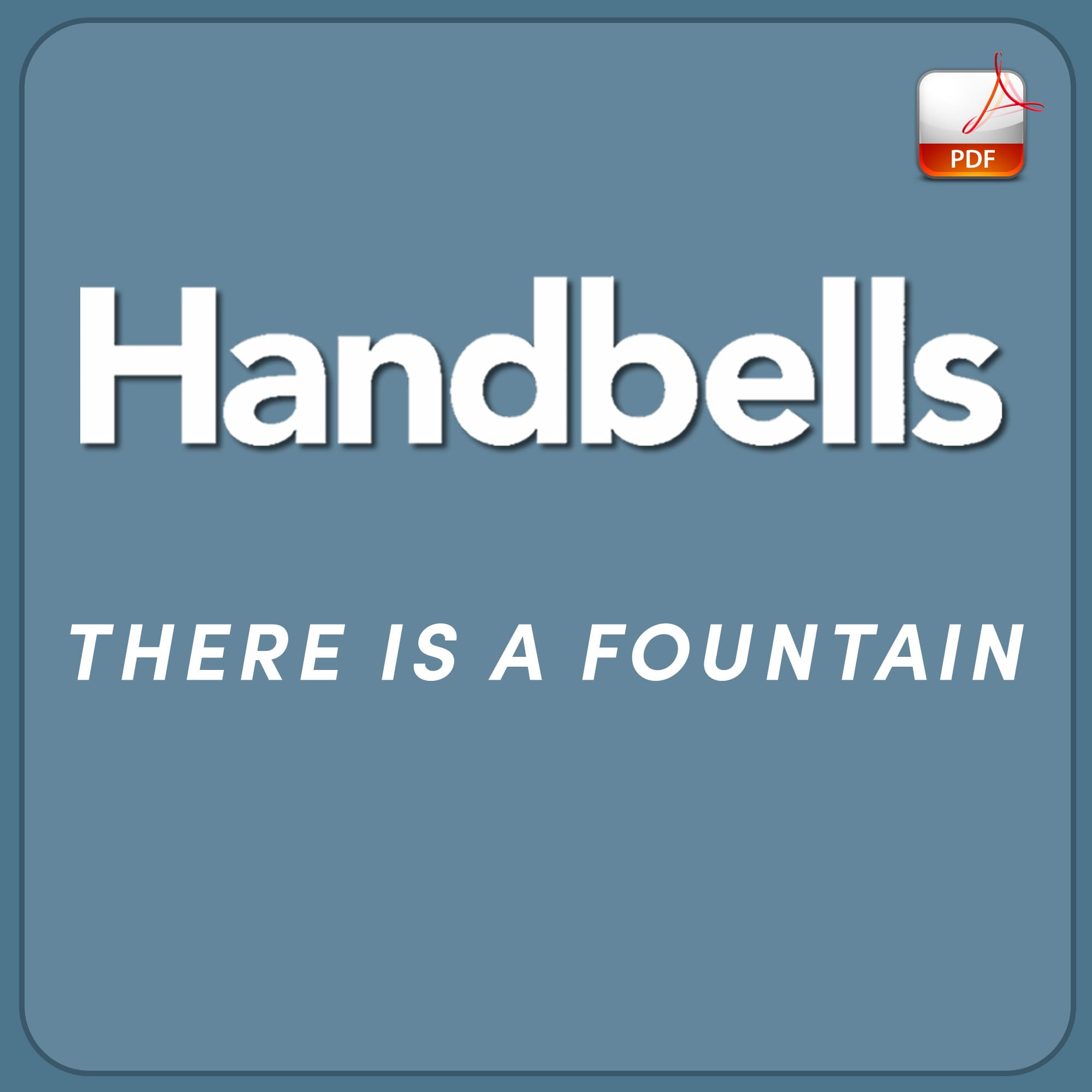 There Is A Fountain - Downloadable Handbell Arrangement