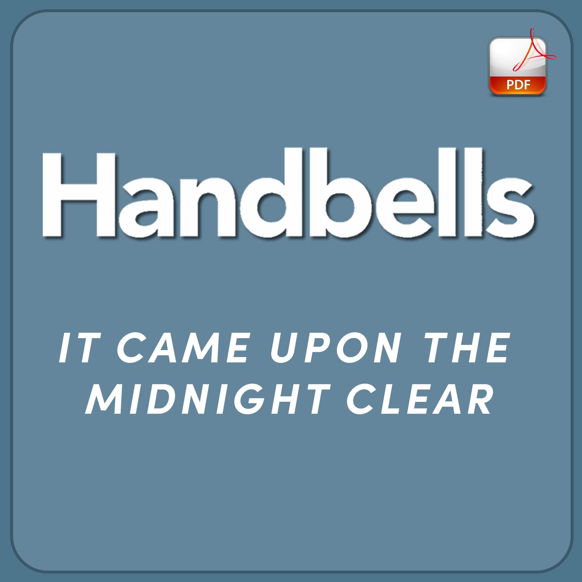 It Came Upon the Midnight Clear - Downloadable Handbell Arrangement