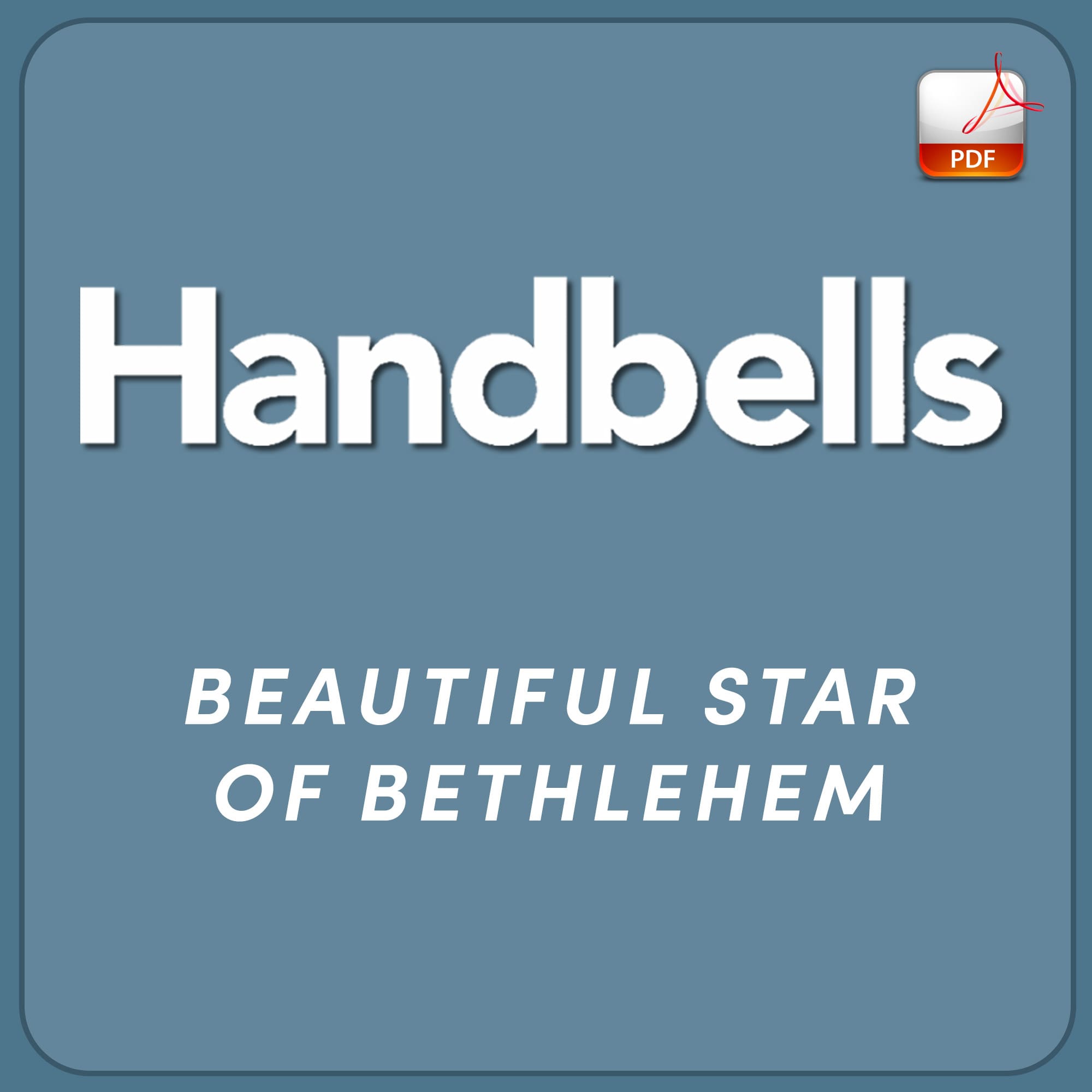 Beautiful Star of Bethlehem - Downloadable Handbell Arrangement