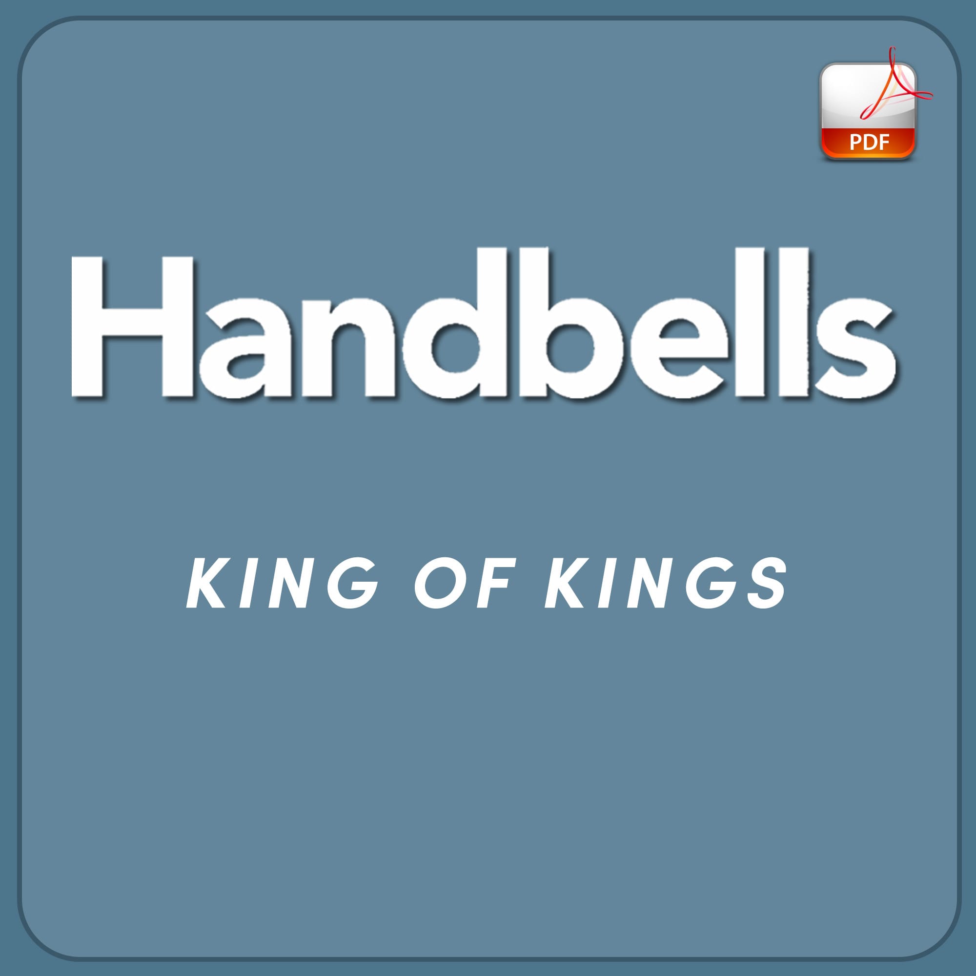 King of Kings - Downloadable Handbell Arrangement