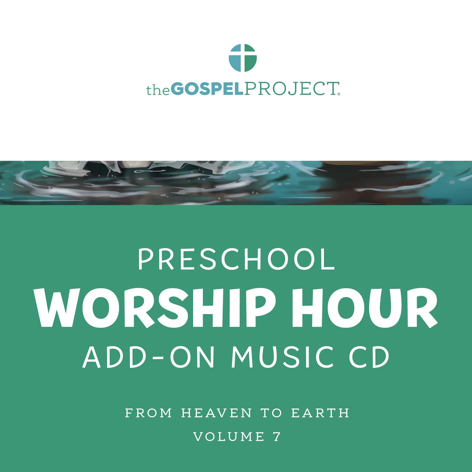 The Gospel Project for Preschool: From Heaven to Earth - Preschool Worship Hour Add-On Extra Music CD - Volume 7