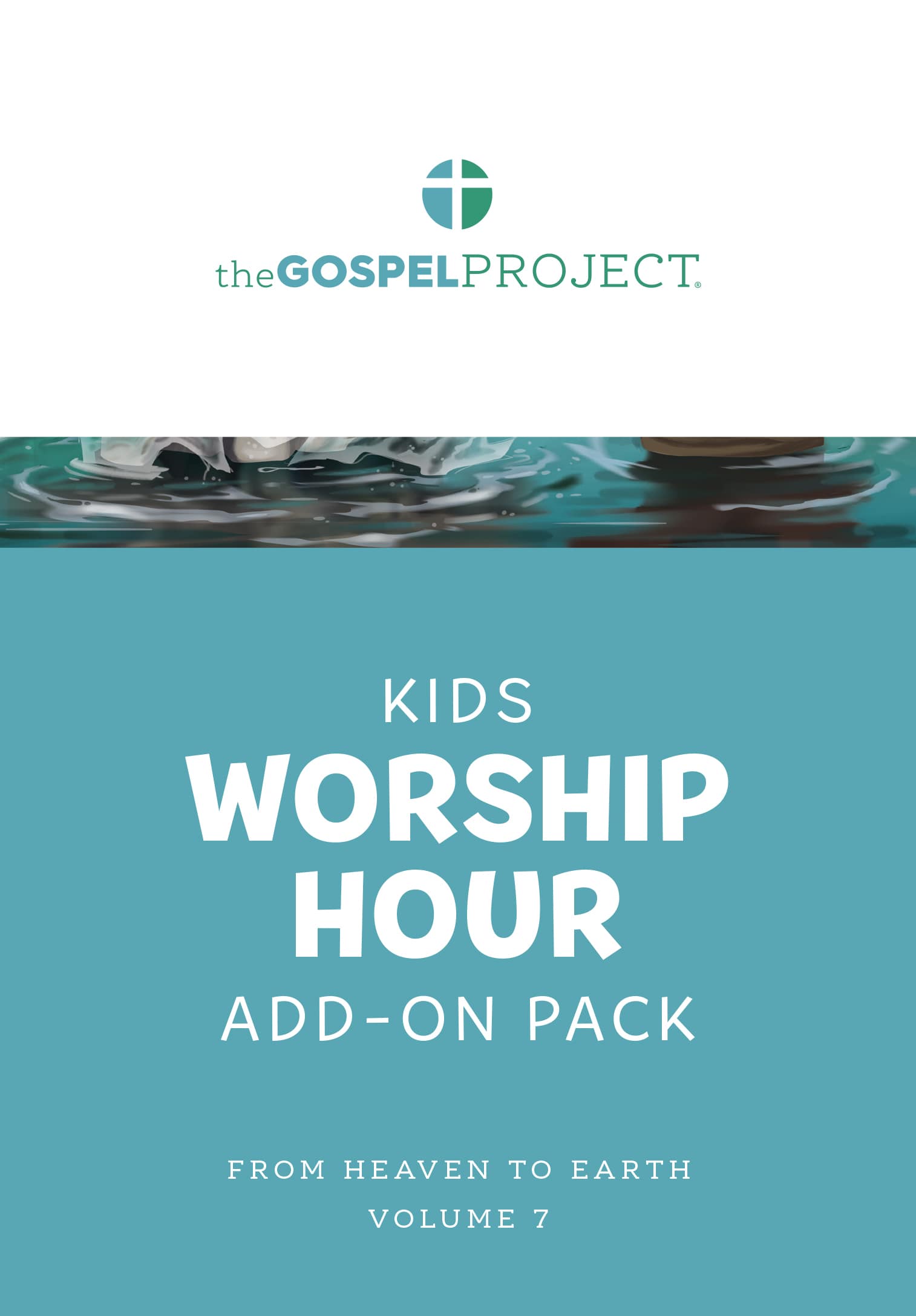 The Gospel Project for Kids: From Heaven to Earth - Kids Worship Hour Add-On Pack - Volume 7