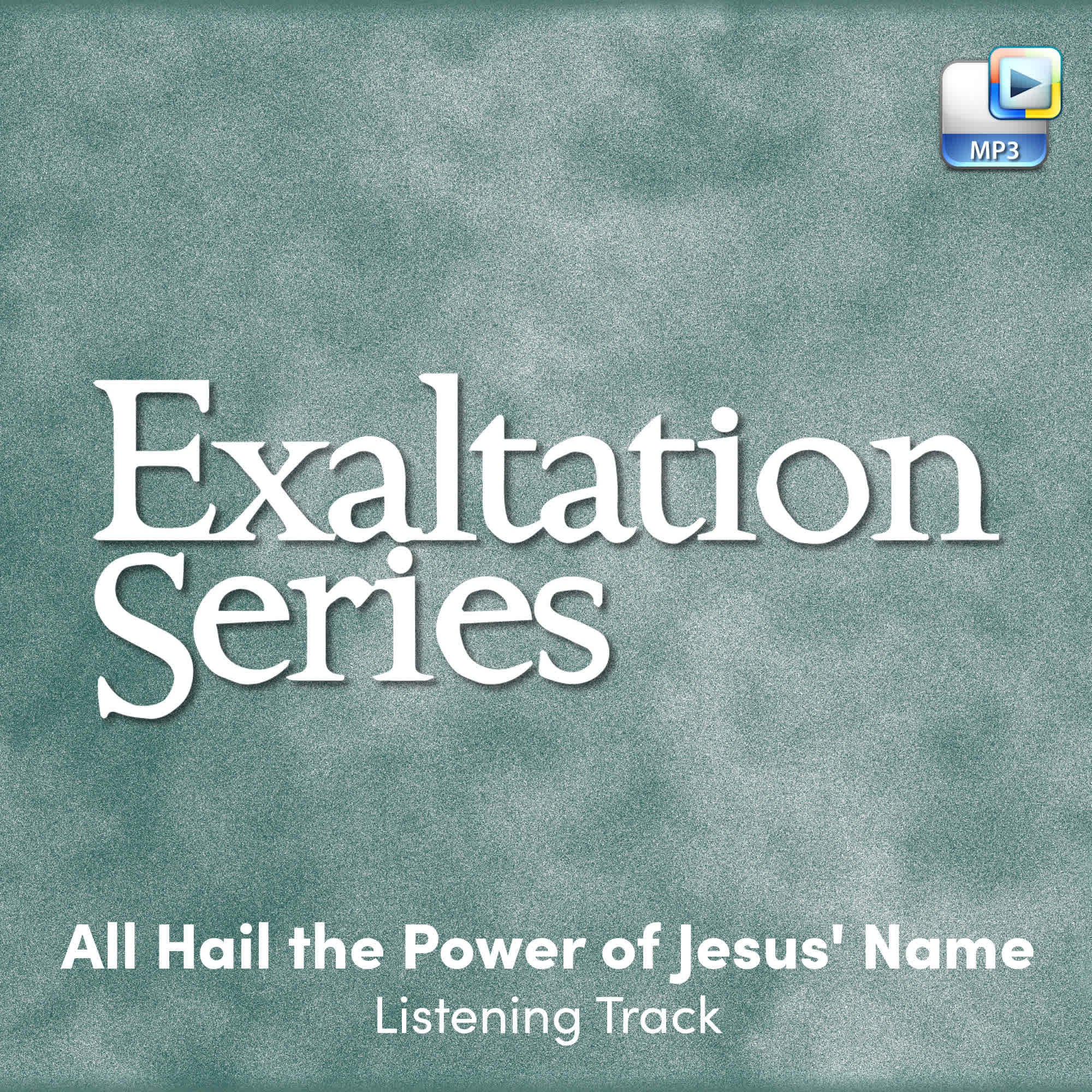 All Hail the Power of Jesus' Name - Downloadable Listening Track