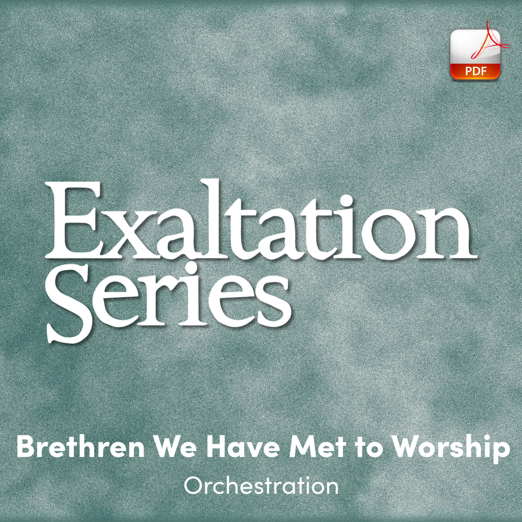 Brethren We Have Met to Worship - Downloadable Orchestra Feature