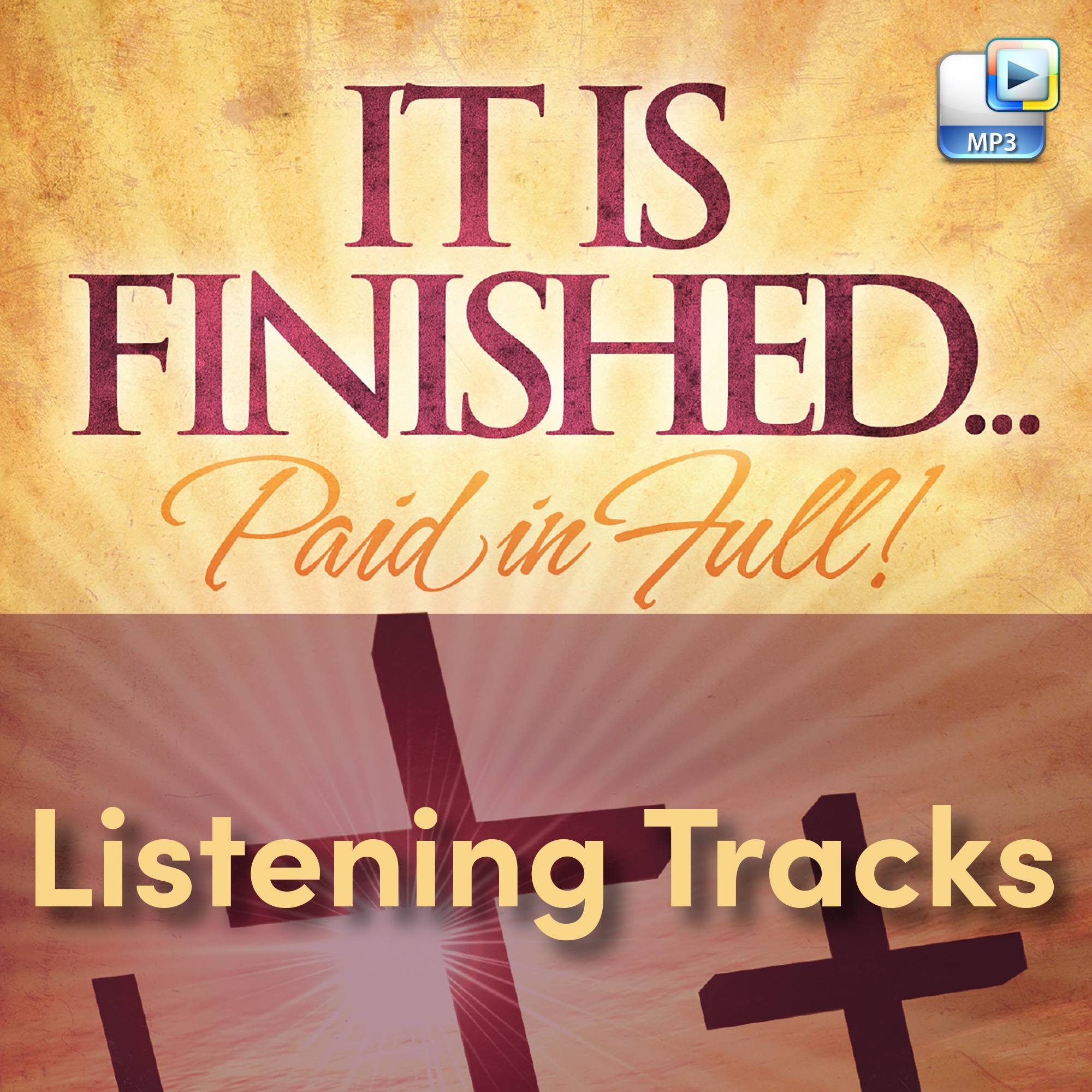 It Is Finished...Paid in Full - Downloadable Listening Tracks (FULL ALBUM)