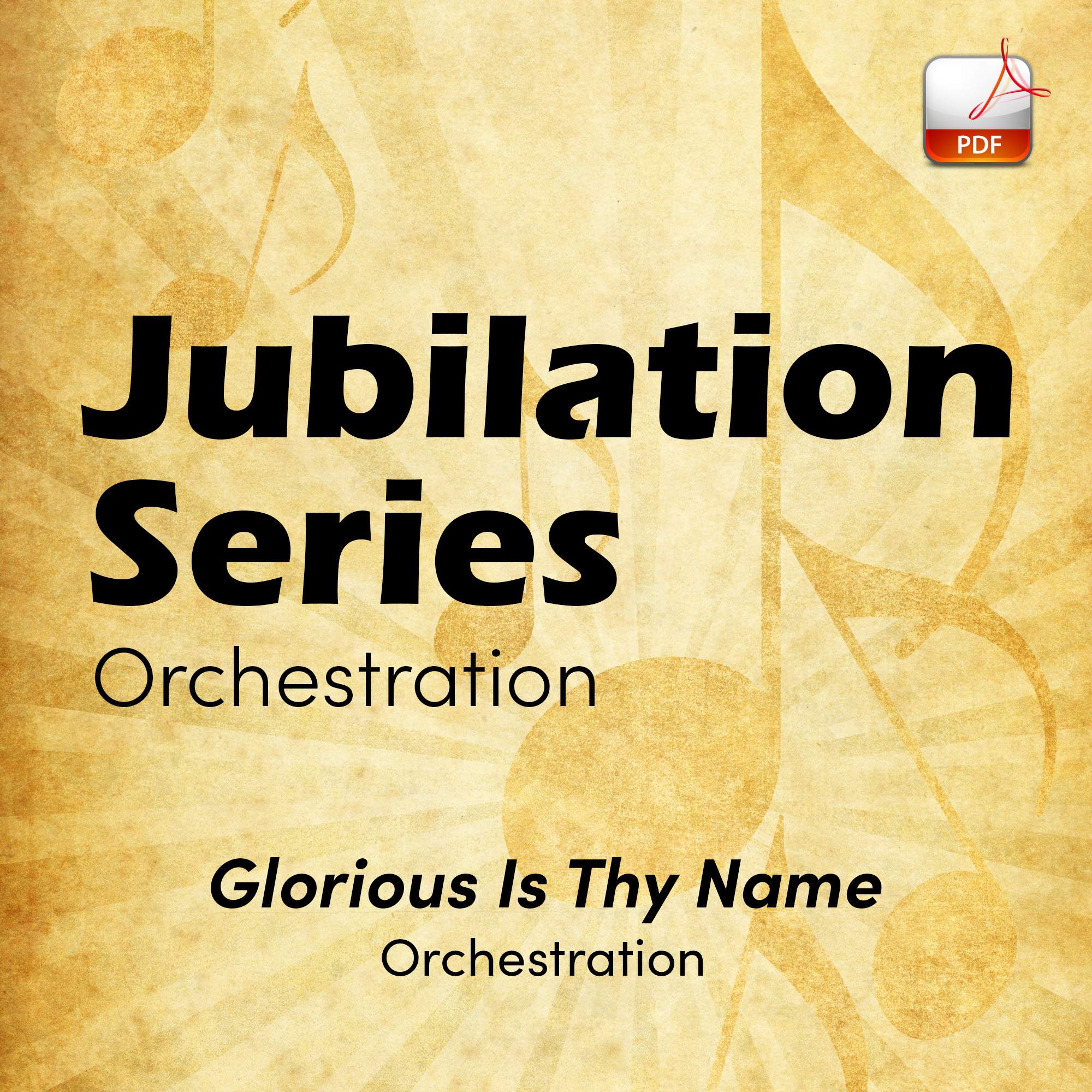Glorious Is Thy Name - Downloadable Orchestra Feature