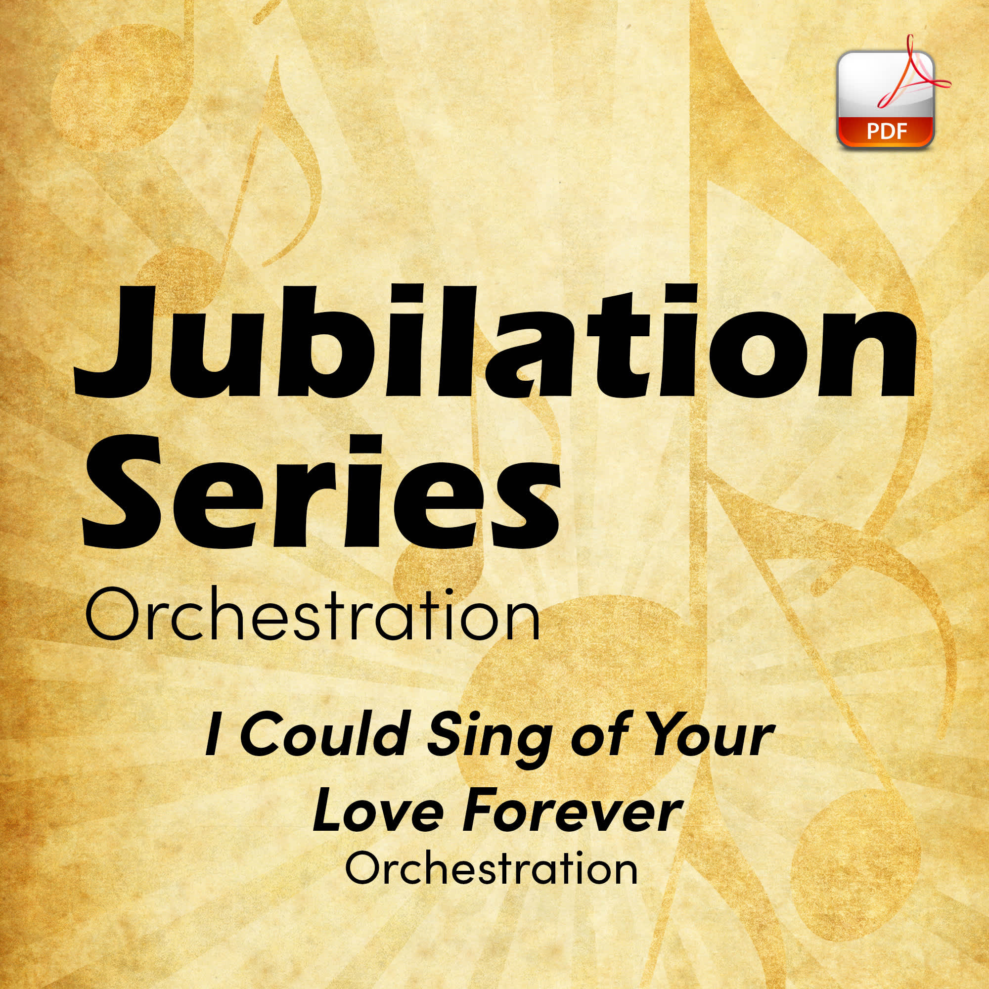 I Could Sing of Your Love Forever (Payne) - Downloadable Orchestra Feature