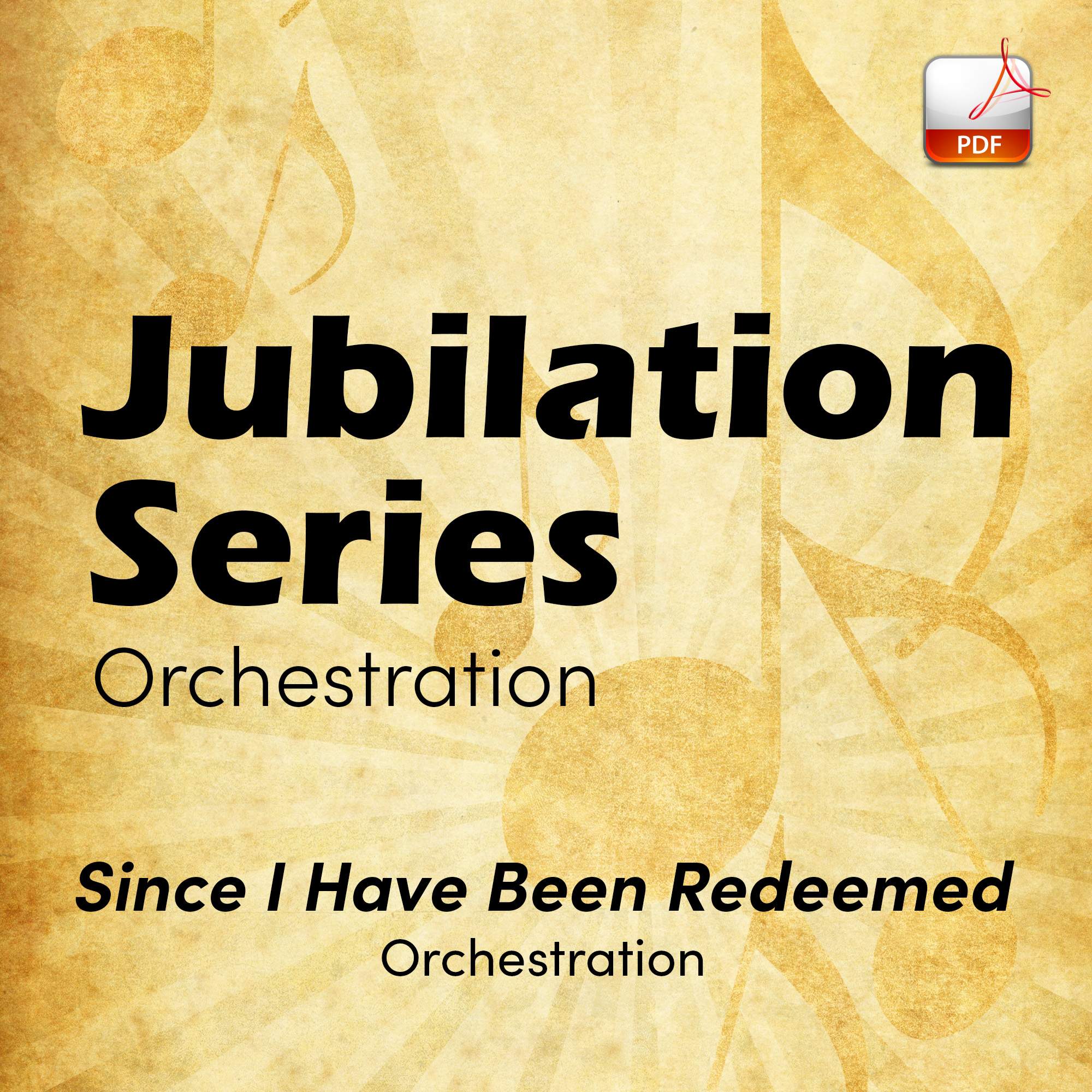 Since I Have Been Redeemed - Downloadable Orchestra Feature