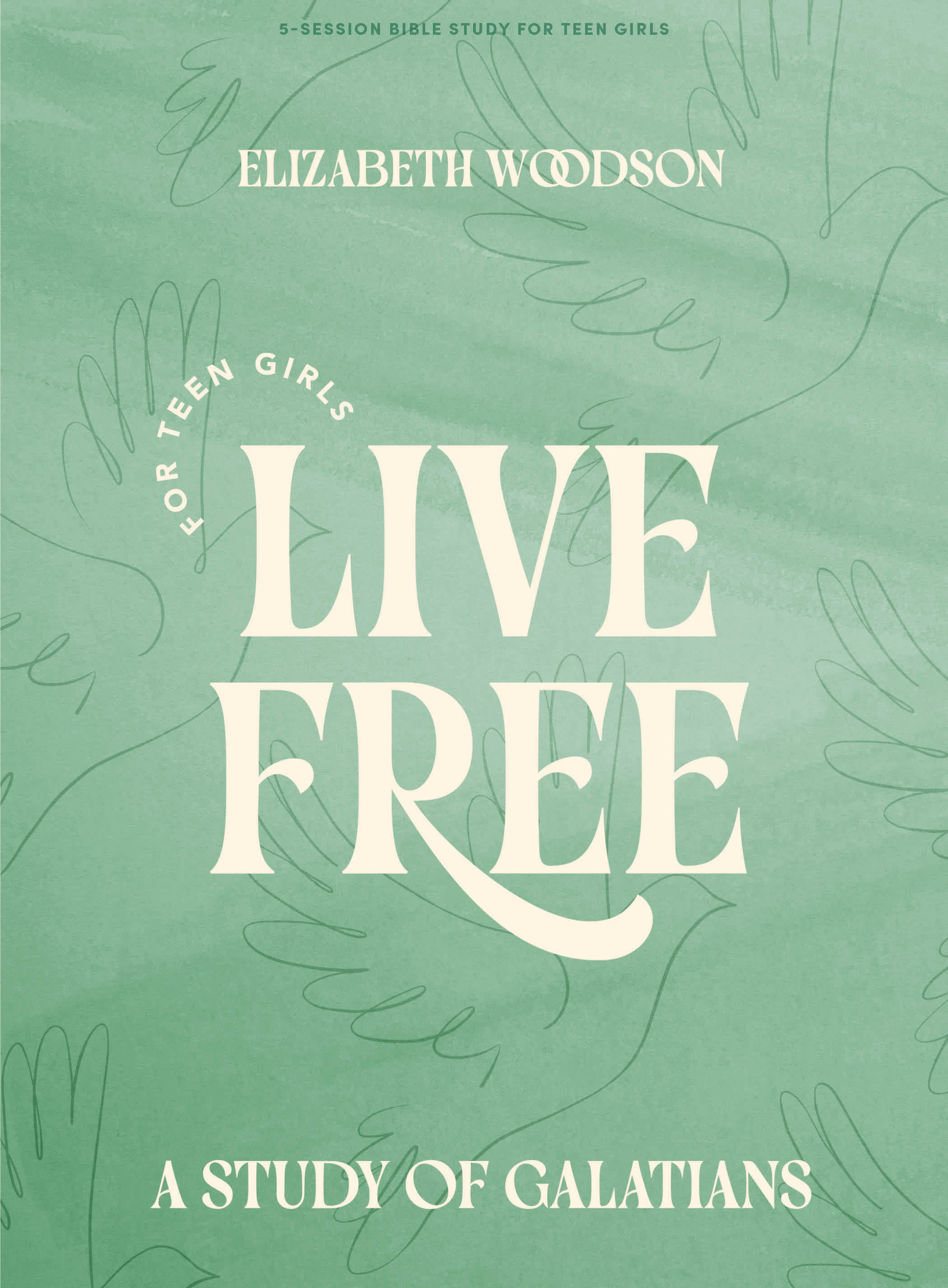 Live Free - Teen Girls' Bible Study Book with Video Access