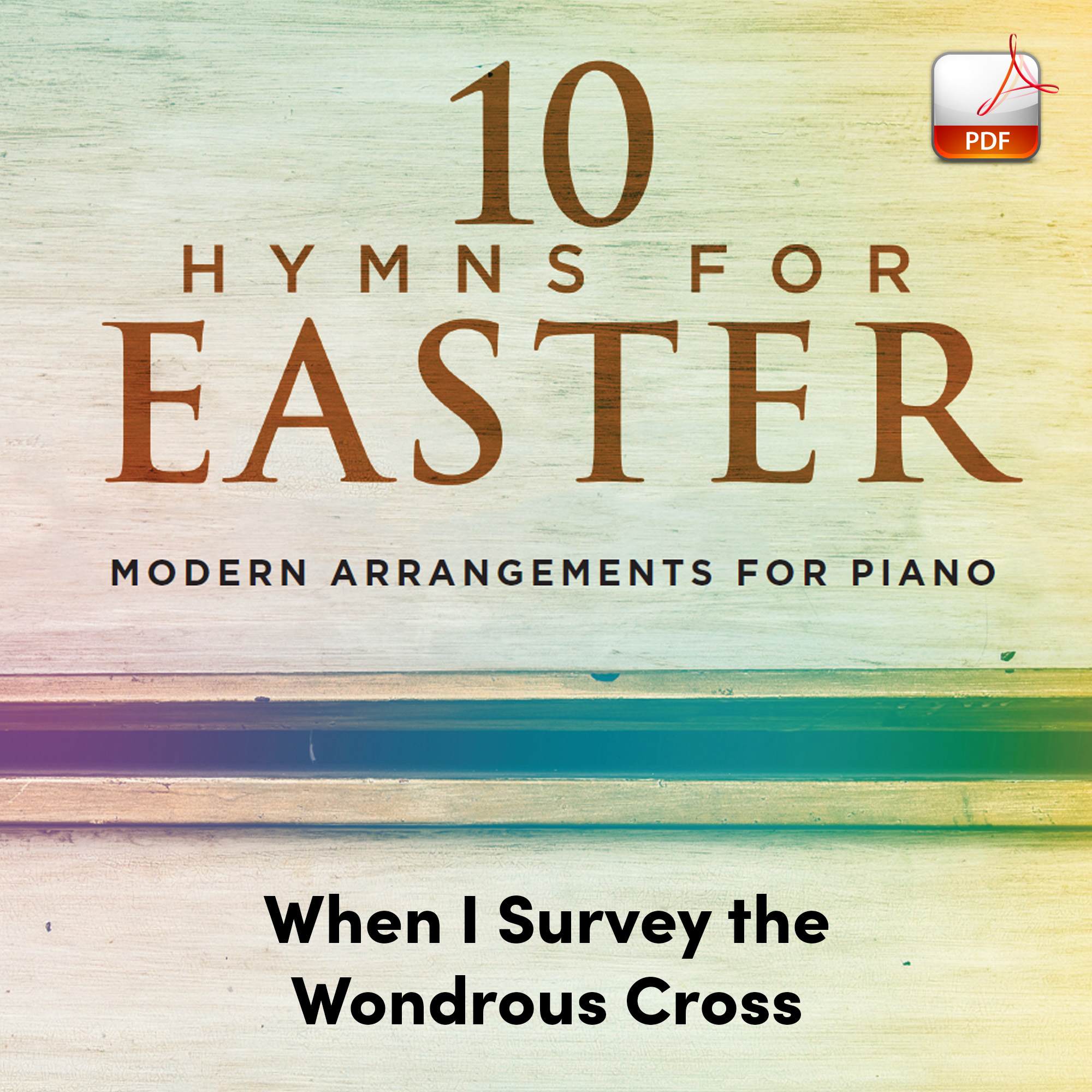 When I Survey the Wondrous Cross - Downloadable Keyboard Arrangement