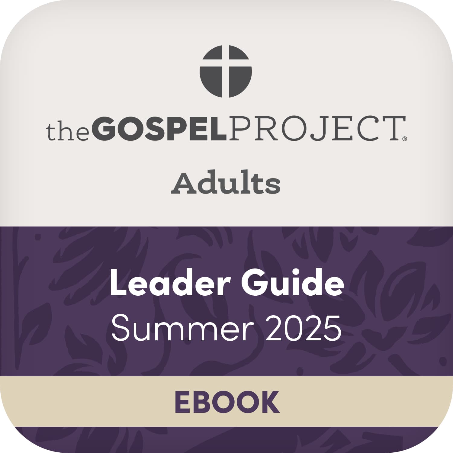 eBook - The Gospel Project: Adult Leader Guide - CSB - Summer 2025