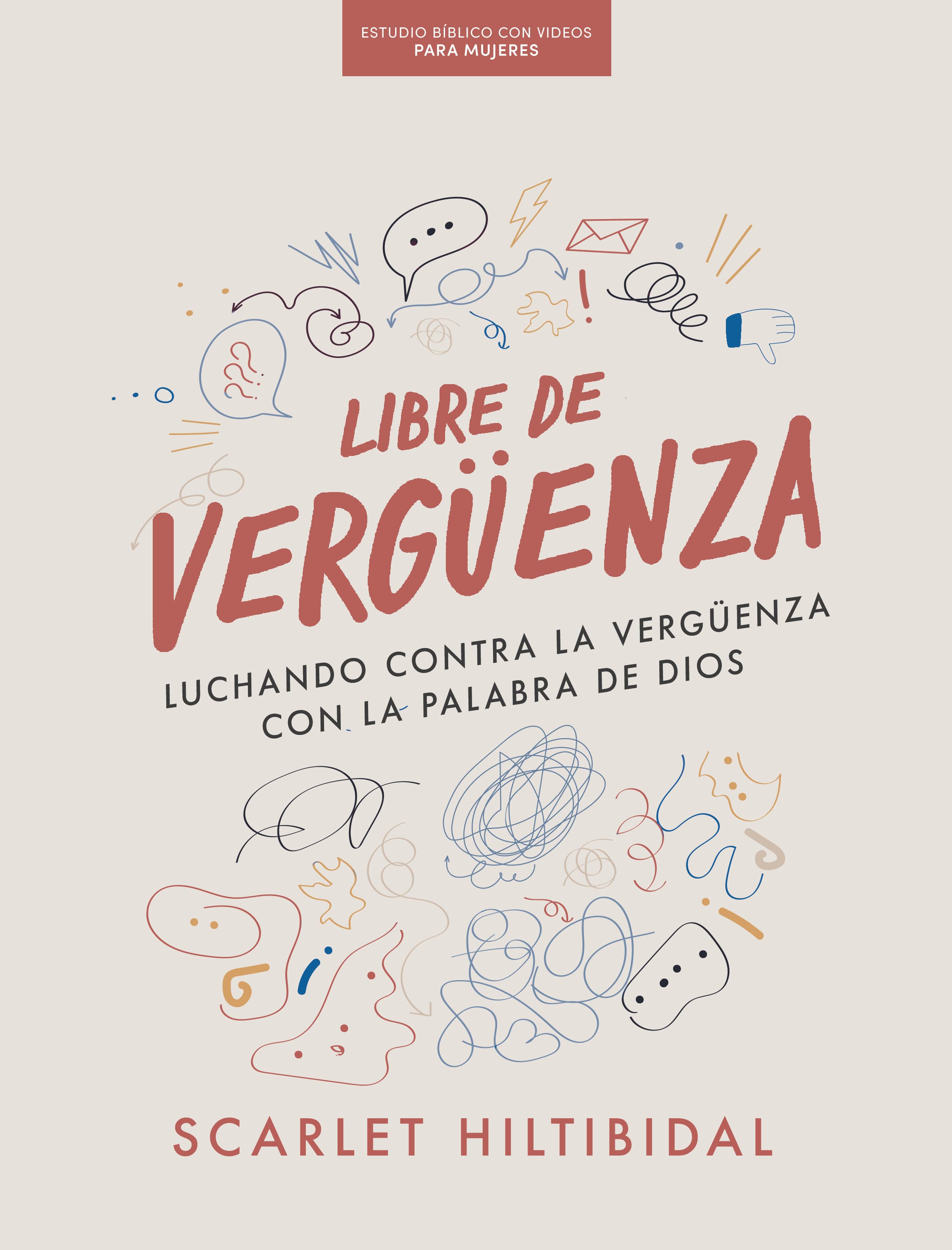 Libre de vergüenza - Estudio bíblico con videos para mujeres