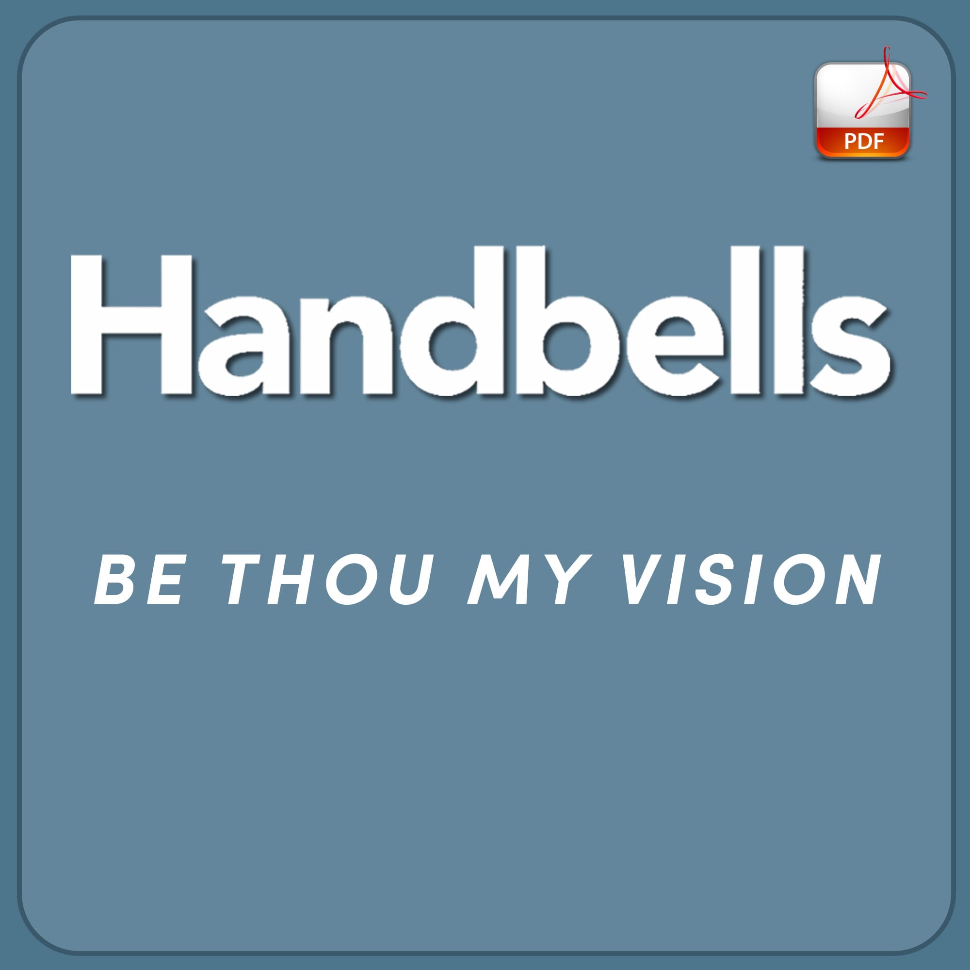 Be Thou My Vision - Downloadable Handbell Arrangement