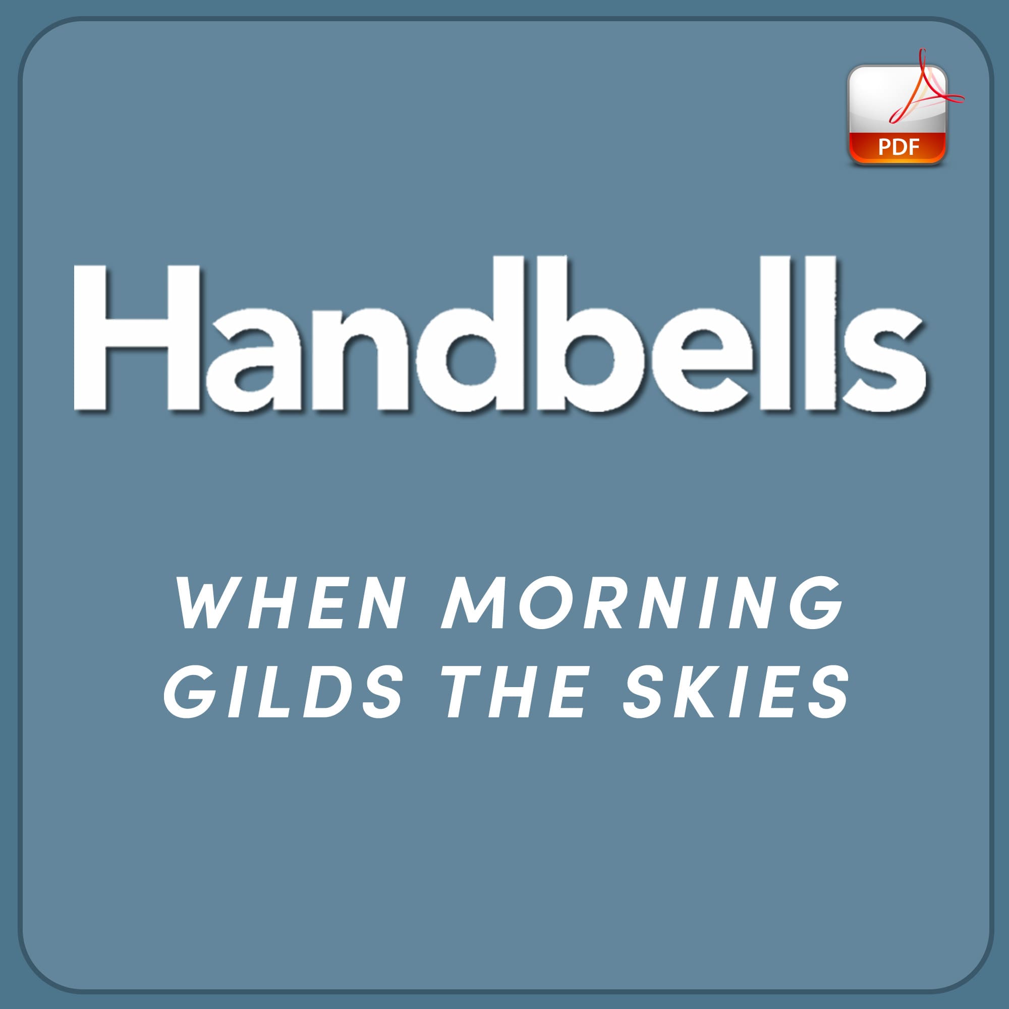 When Morning Gilds the Skies - Downloadable Handbell Arrangement