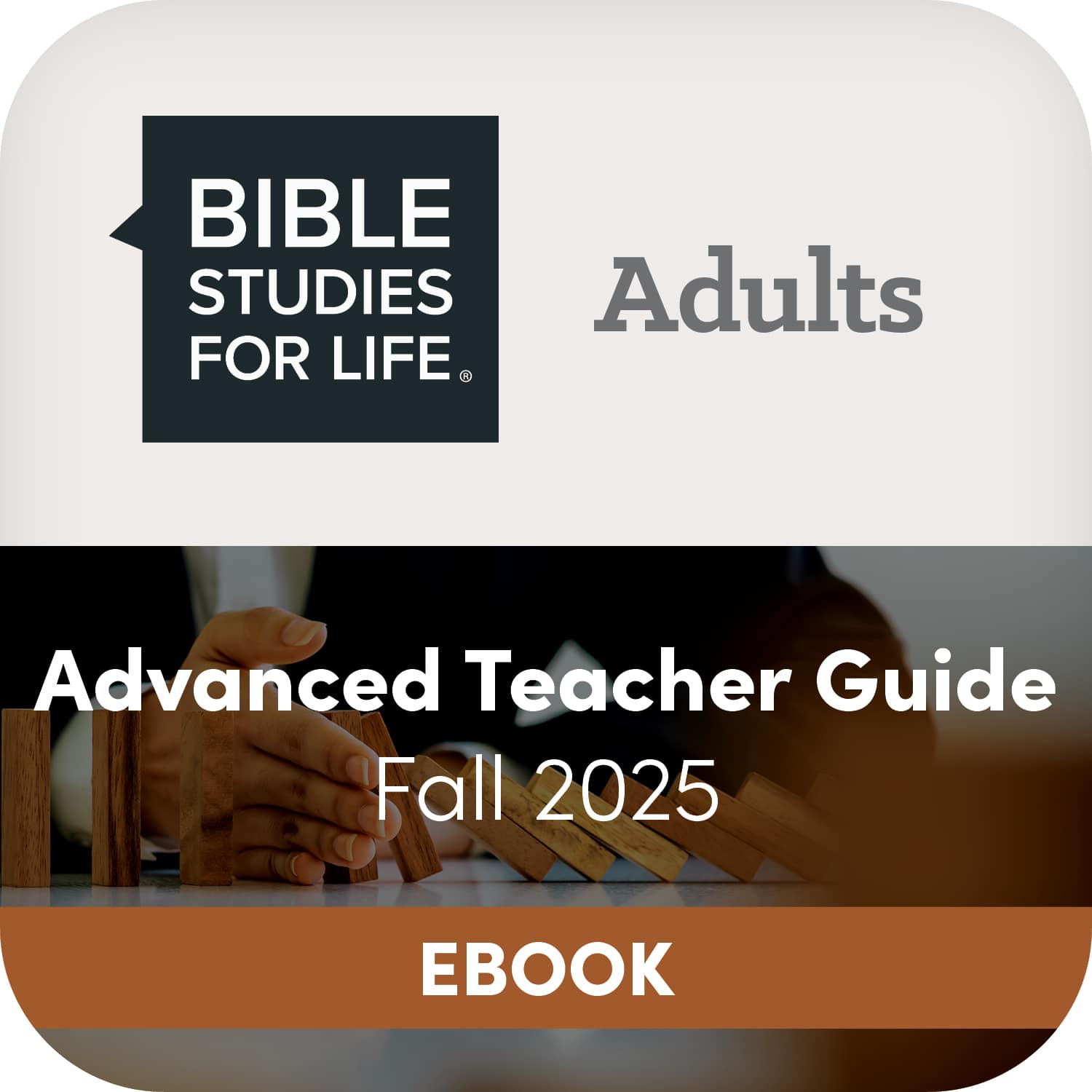 eBook - Bible Studies for Life: Advanced Bible Study Teacher Guide - Fall 2025