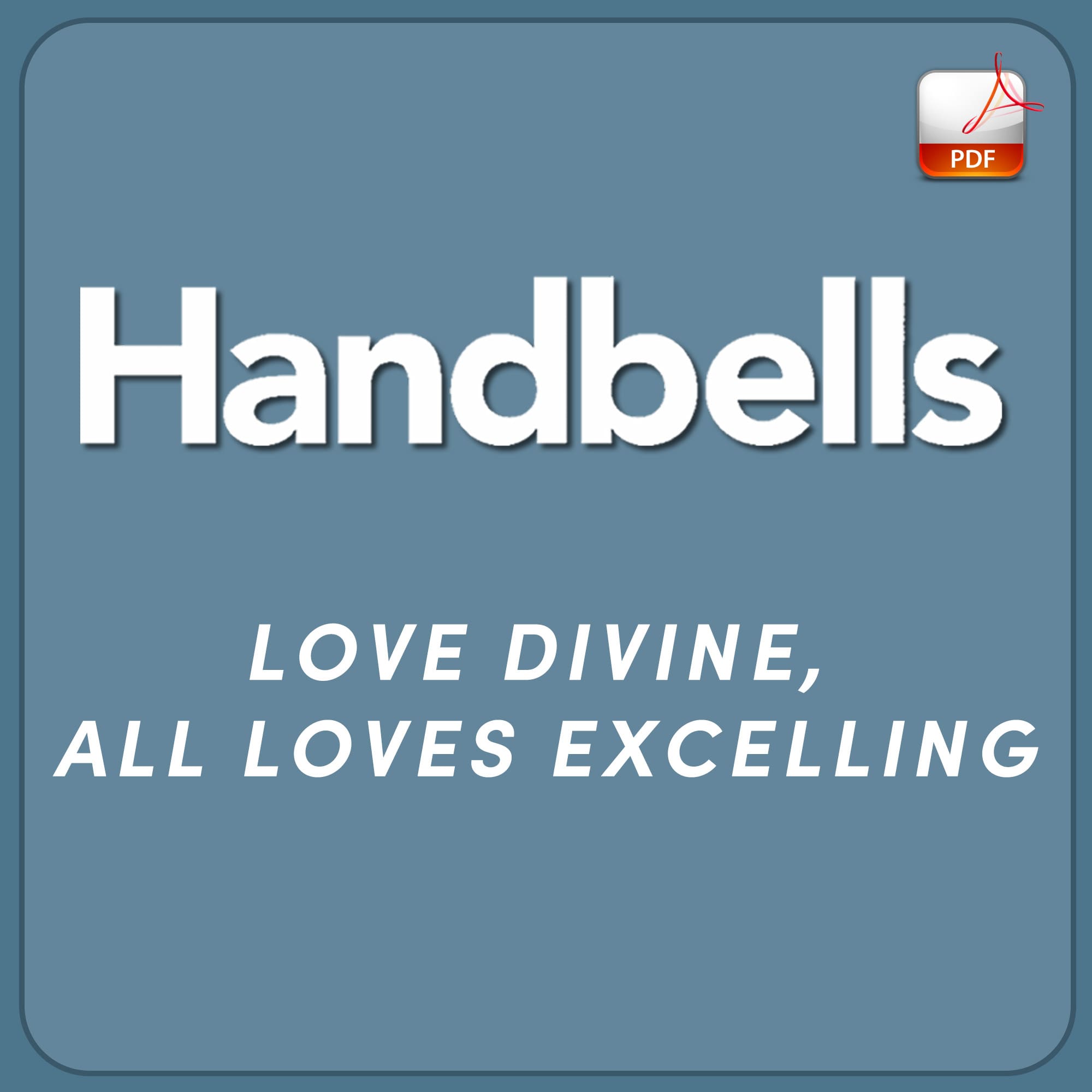 Love Divine, All Loves Excelling - Downloadable Handbell Arrangement